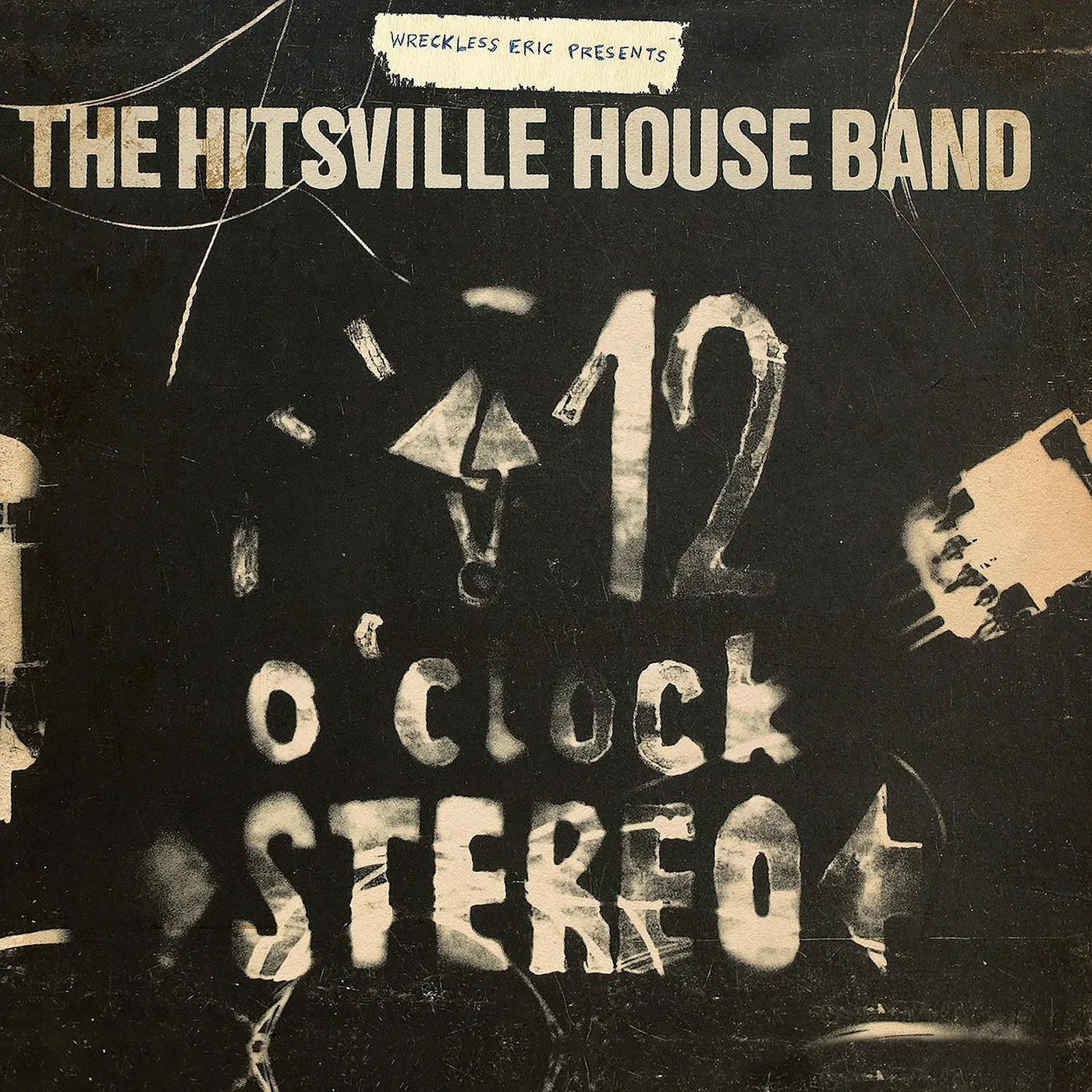 WRECKLESS ERIC PRESENTS THE HITSVILLE HOUSE BAND 12 O'CLOCK STEREO Vinyl Record