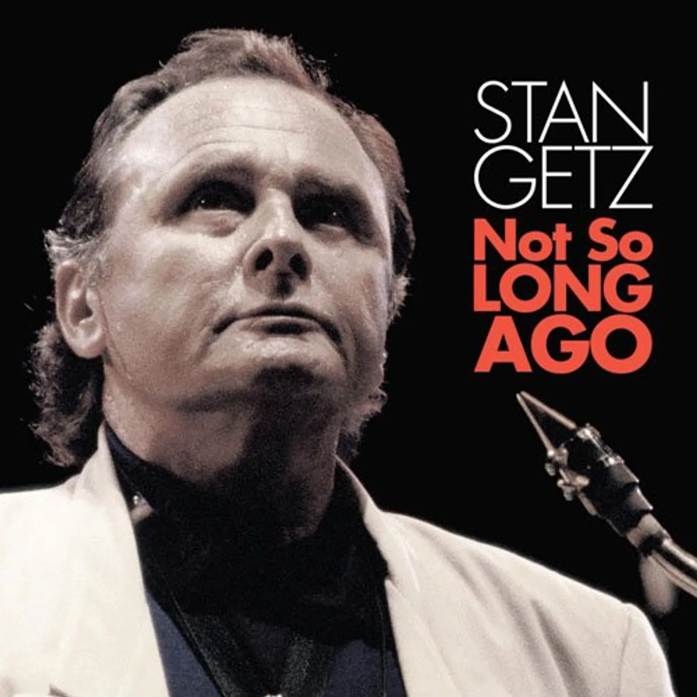 Stan Getz NOT SO LONG AGO CD