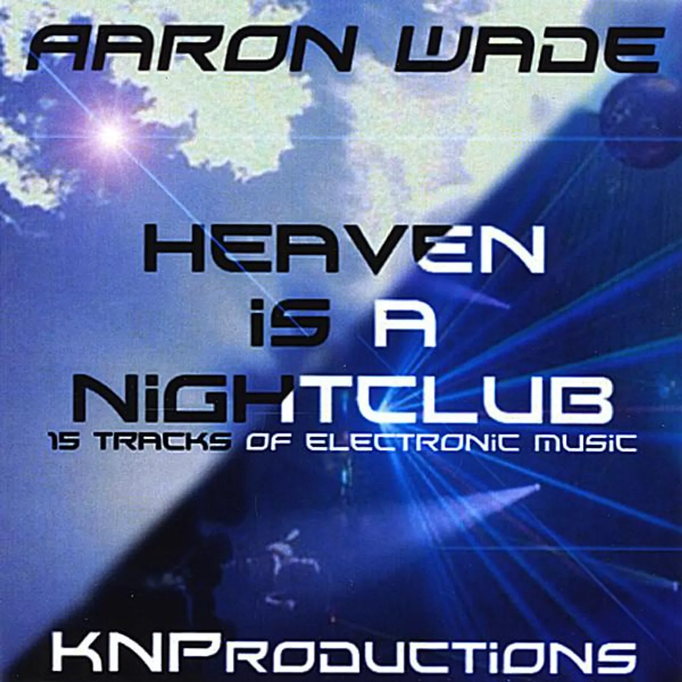 Aaron Wade HEAVEN IS A NIGHTCLUB CD