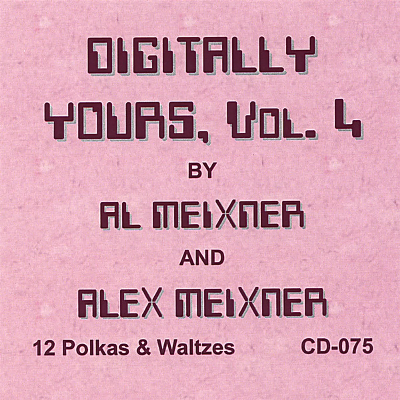 Al Meixner DIGITALLY YOURS 4 CD