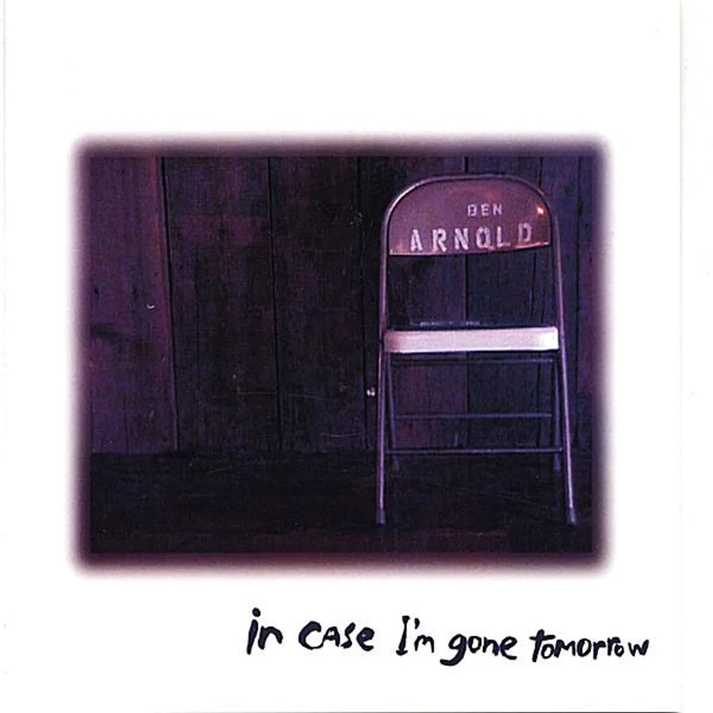 Ben Arnold IN CASE I'M GONE TOMORROW CD