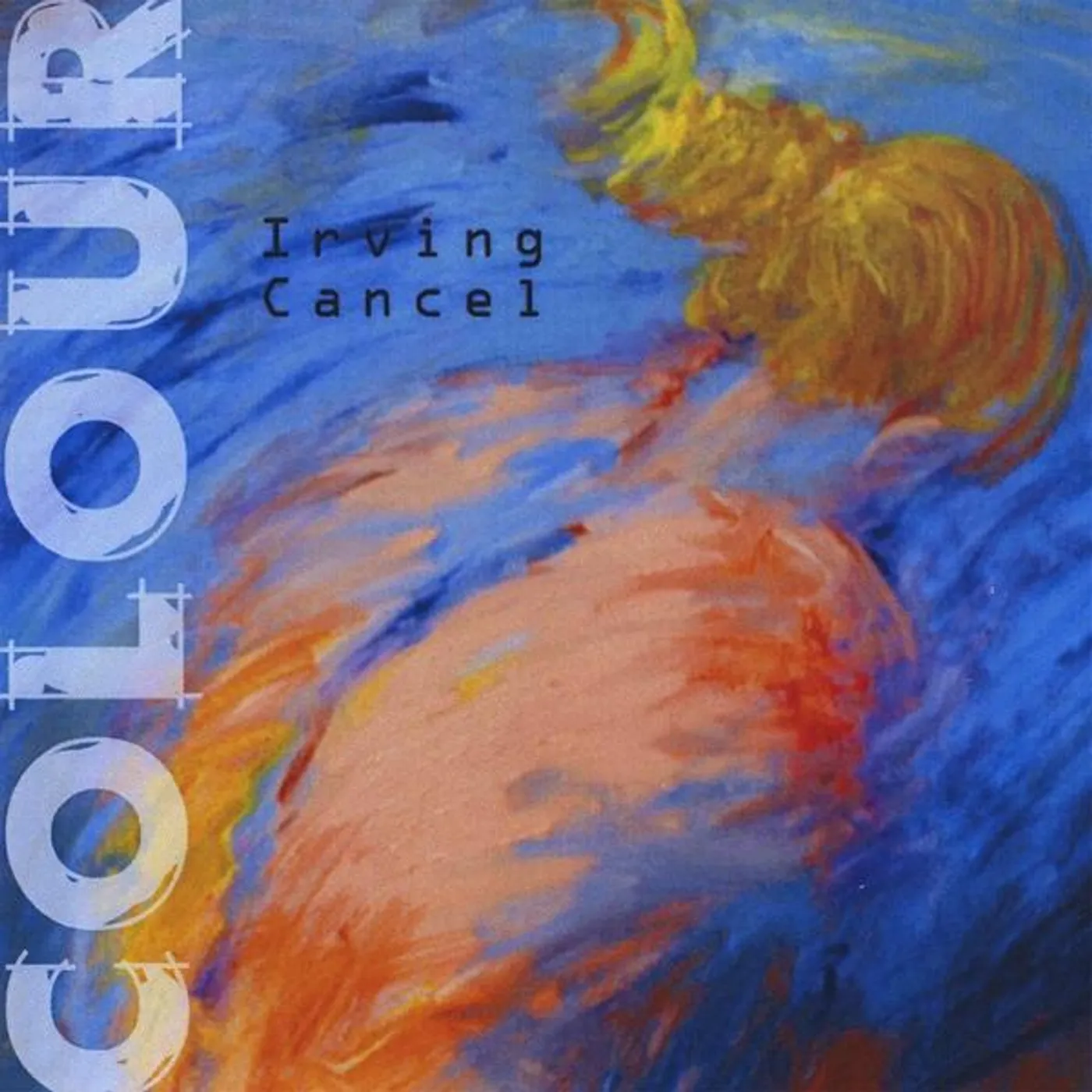 Irving Cancel COLOUR CD
