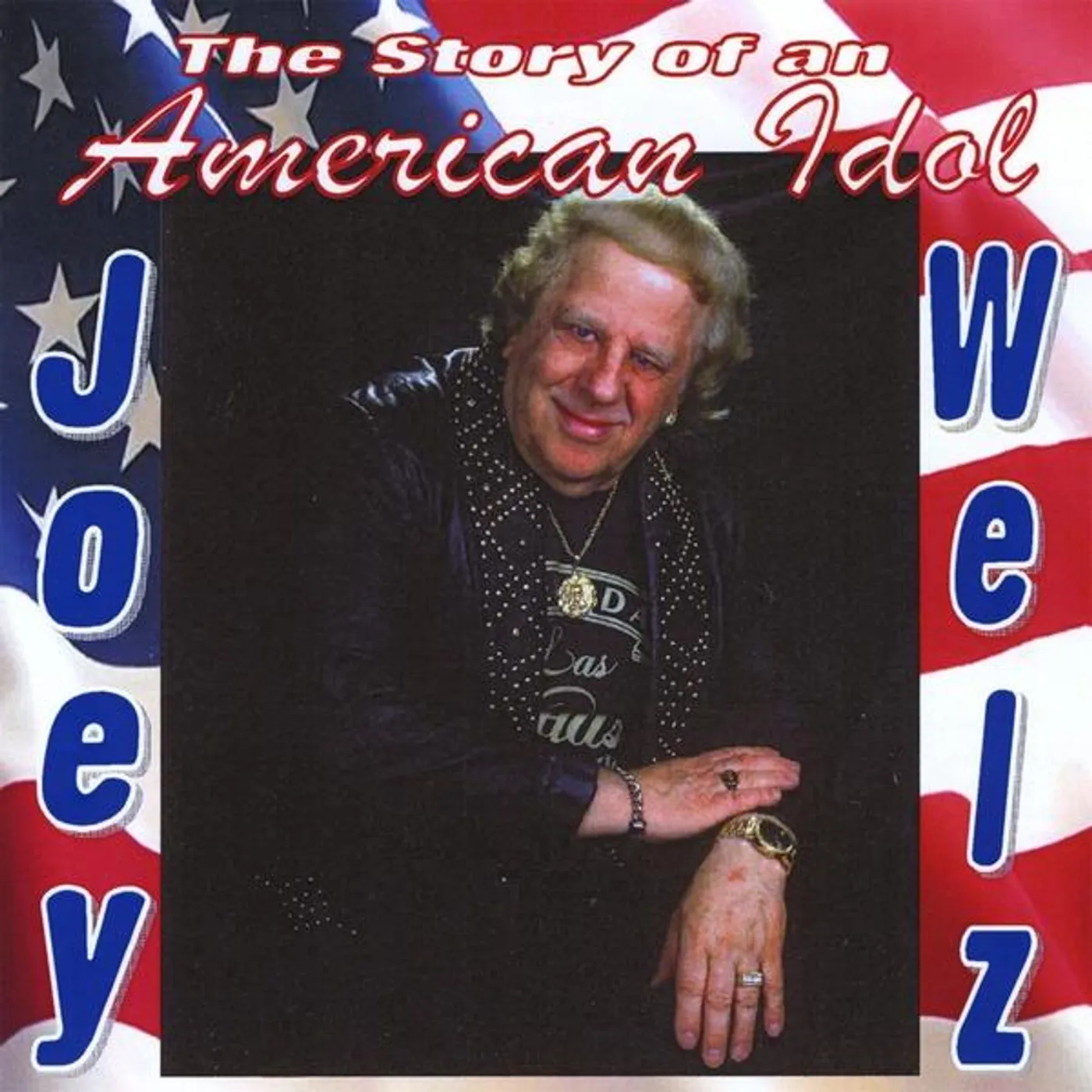 Joey Welz STORY OF AN AMERICAN IDOL CD