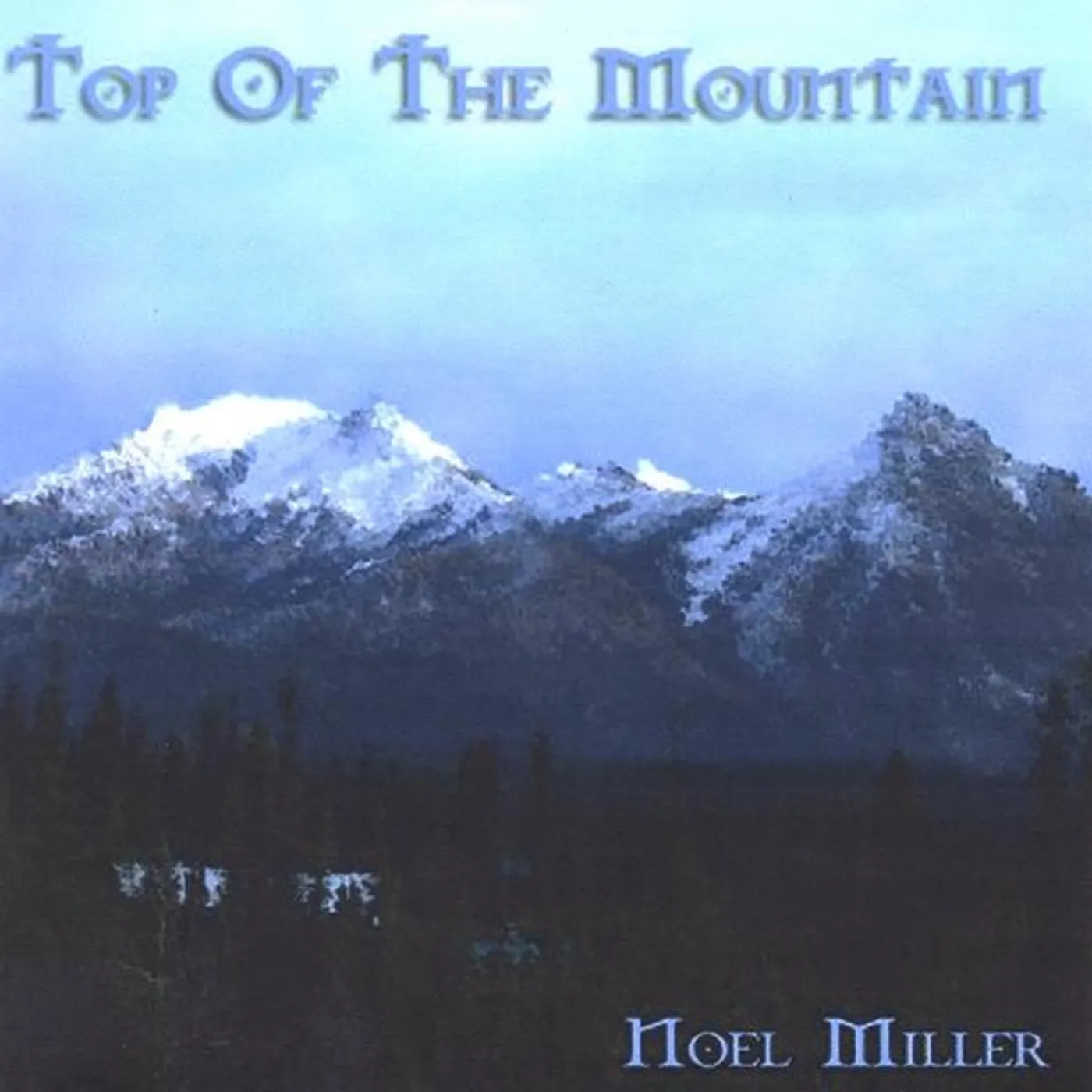 Noel Miller TOP OF THE MOUNTAIN CD