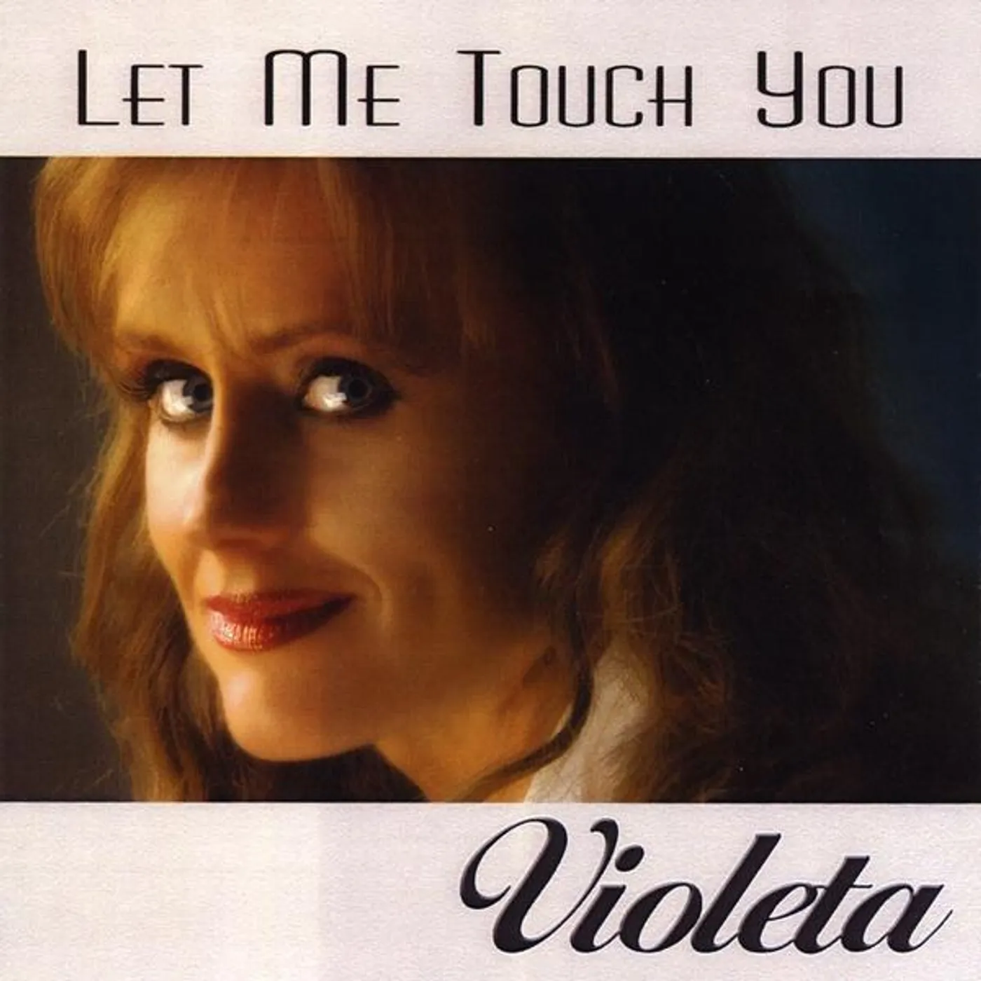 Violeta LET ME TOUCH YOU CD