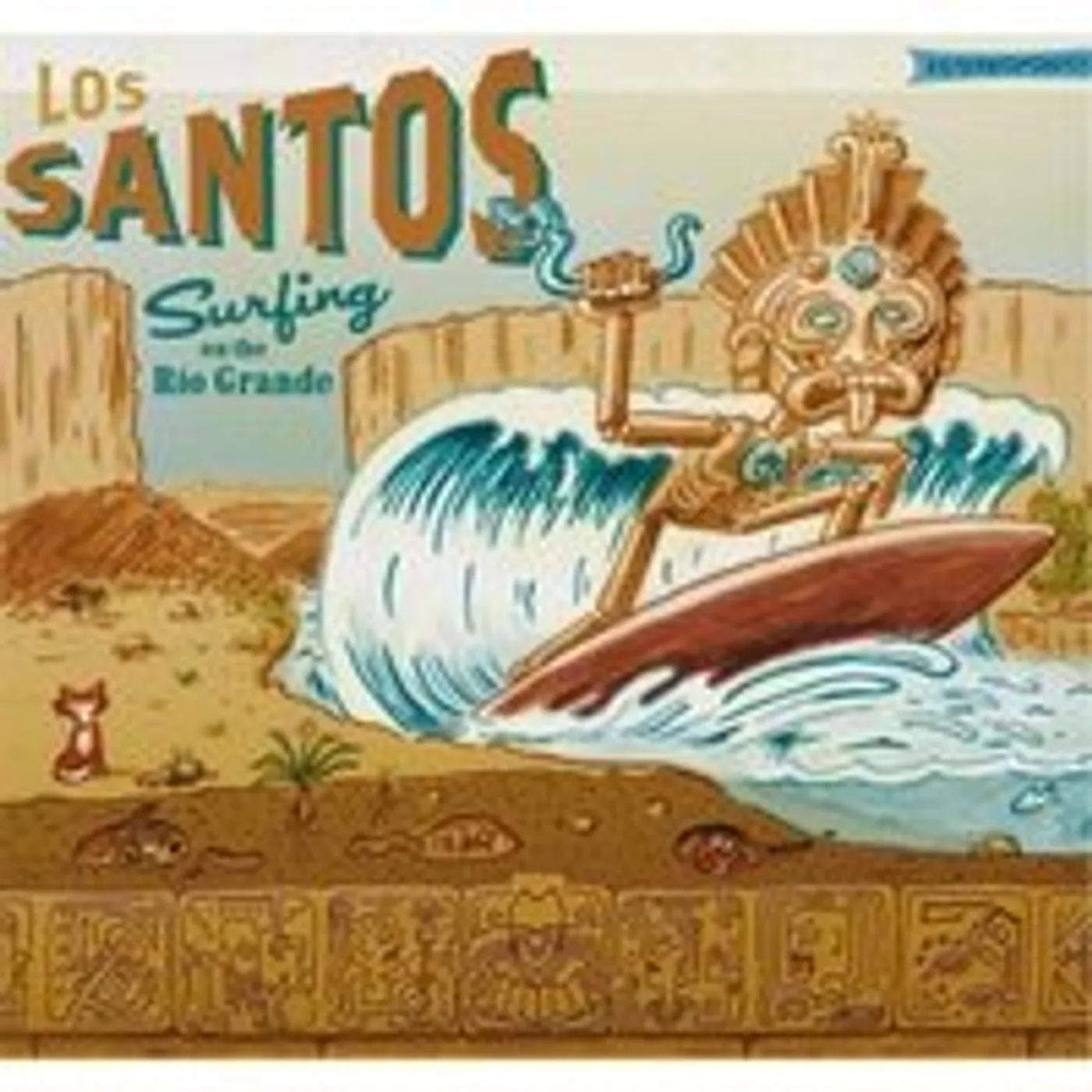 Los Santos SURFING ON THE RIO GRANDE CD