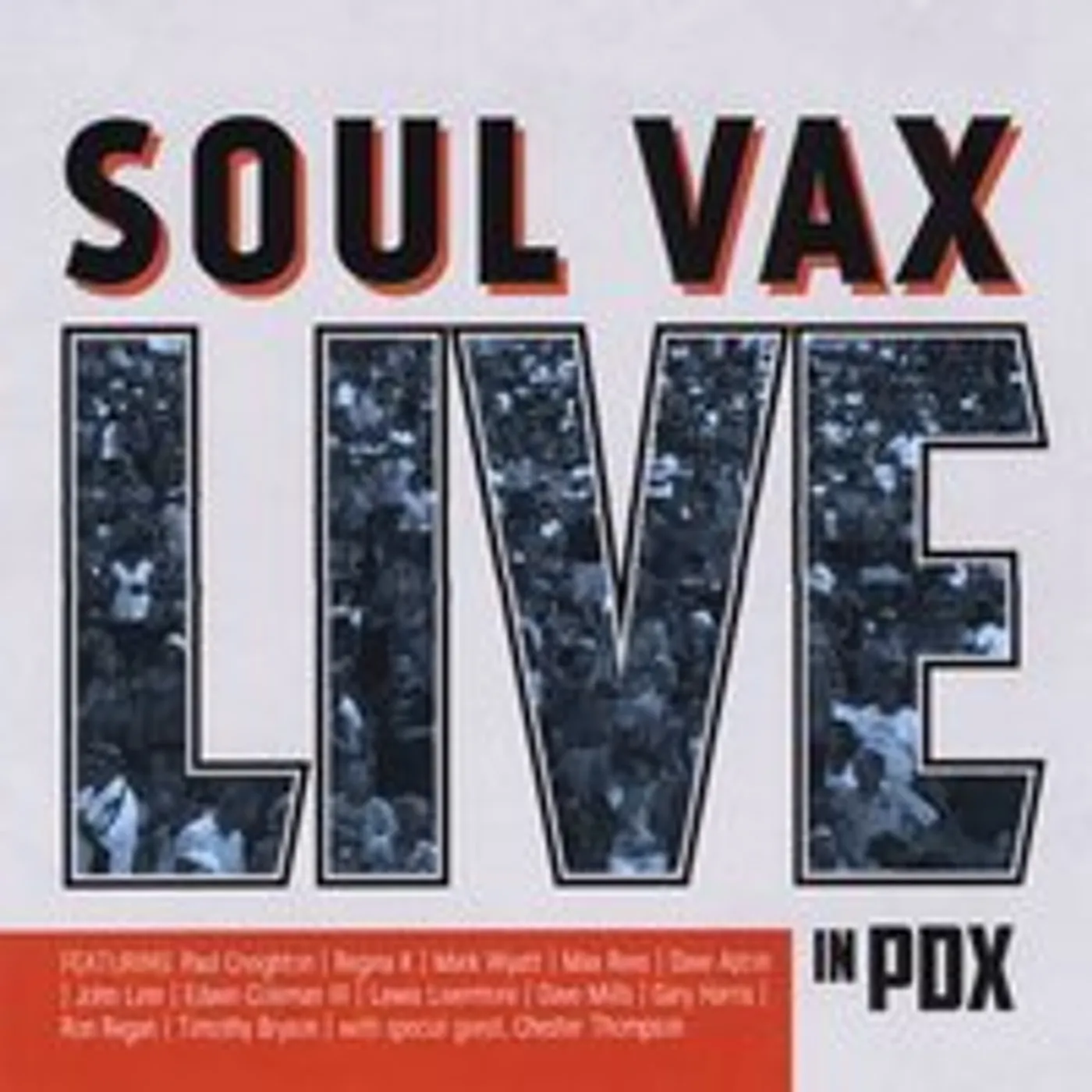 Soul Vaccination SOUL VAX LIVE IN PDX CD