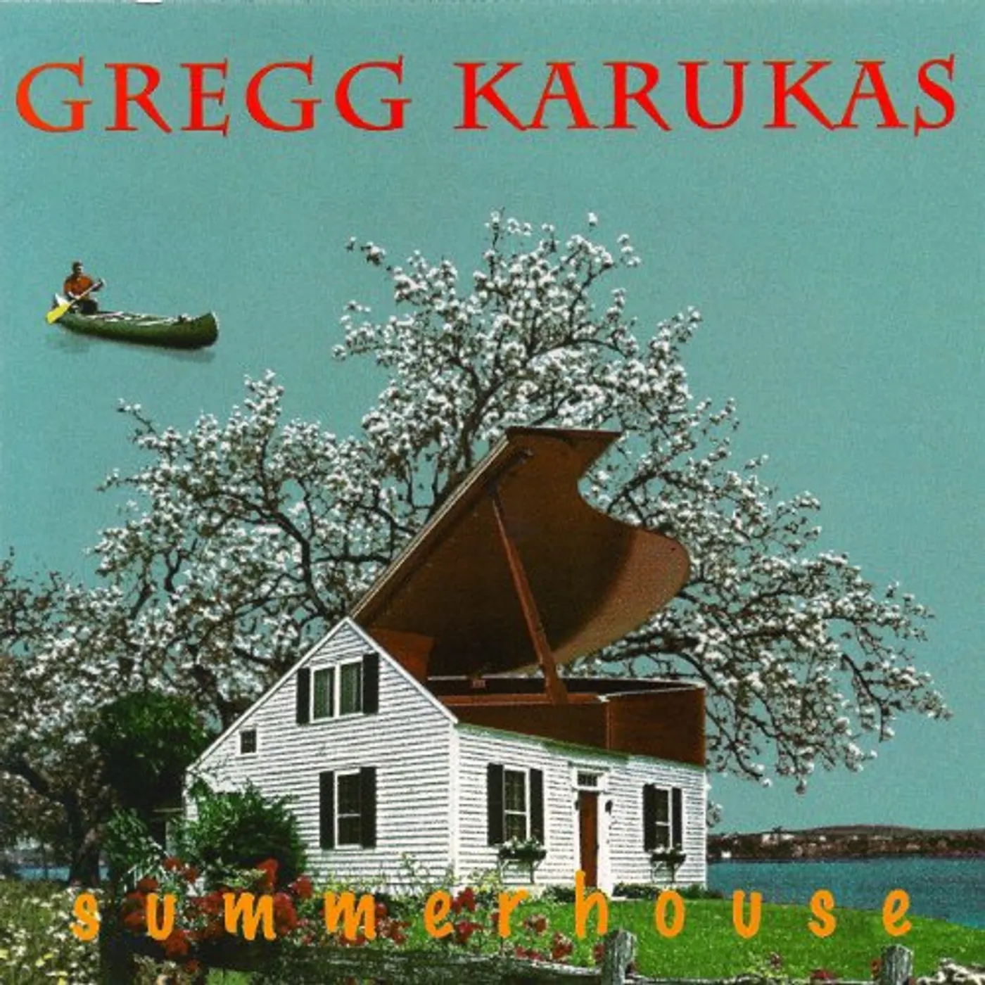Gregg Karukas SUMMERHOUSE CD