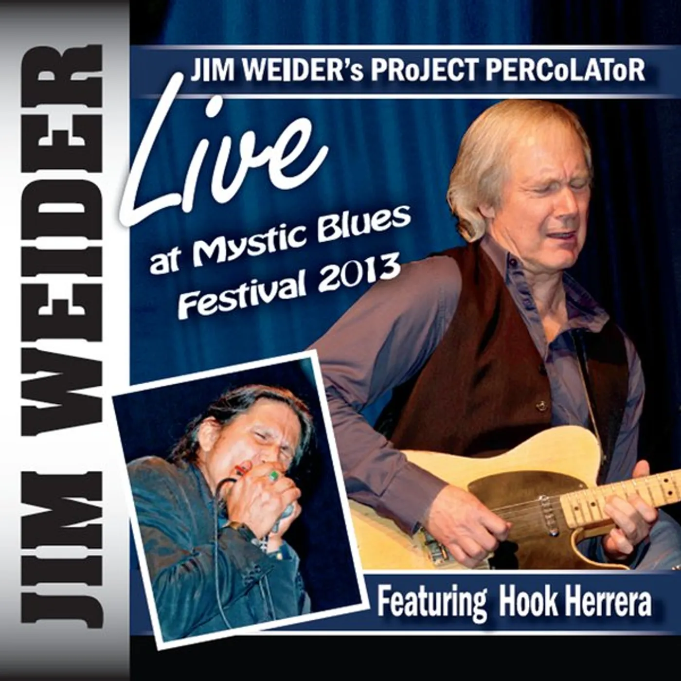 Jim Weider's PRoJECT PERCoLAToR LIVE AT THE MYSTIC BLUES FESTIVAL CD