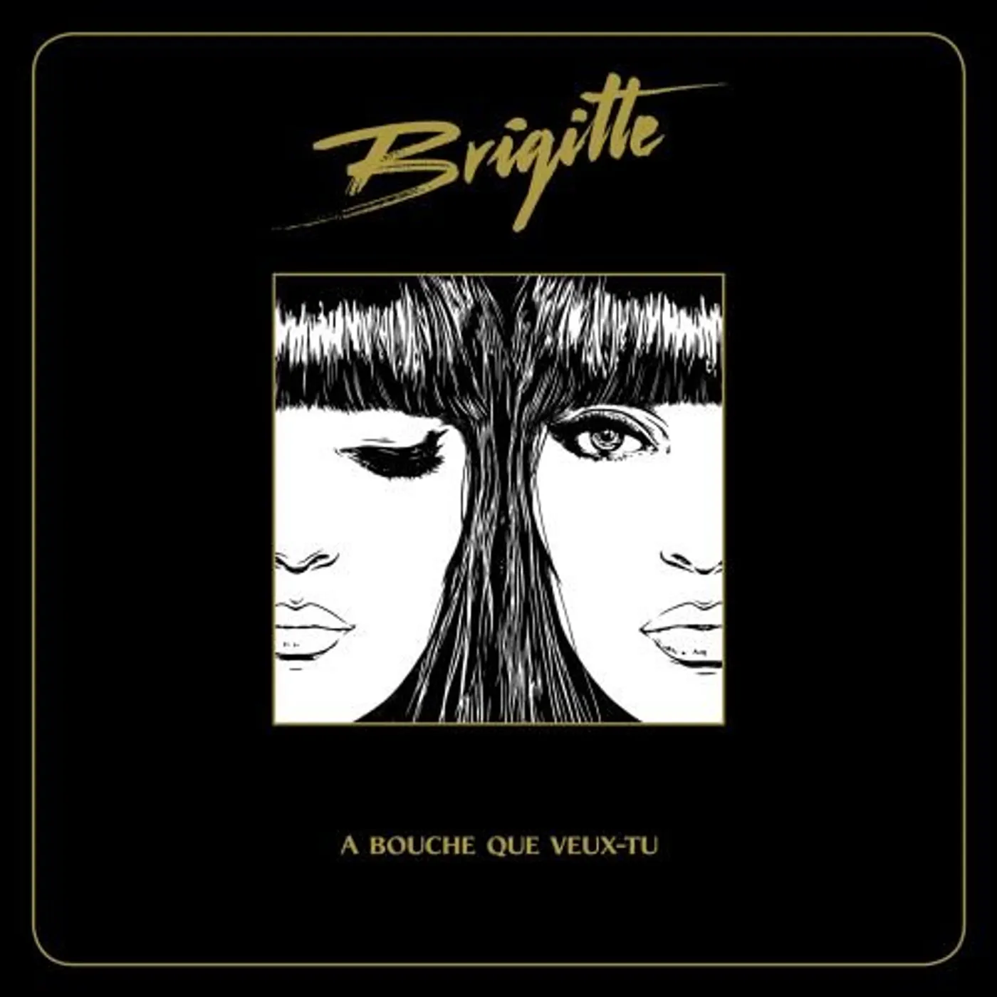 Brigitte A BOUCHE QUE VEUX CD