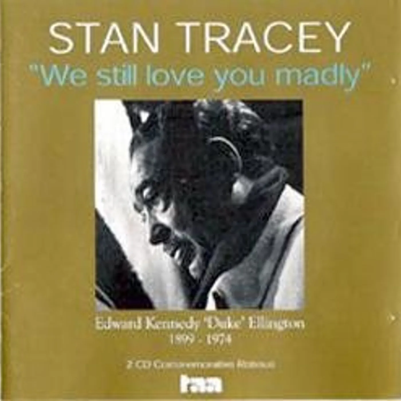 Stan Tracey WE STILL LOVE YOU MADLY CD