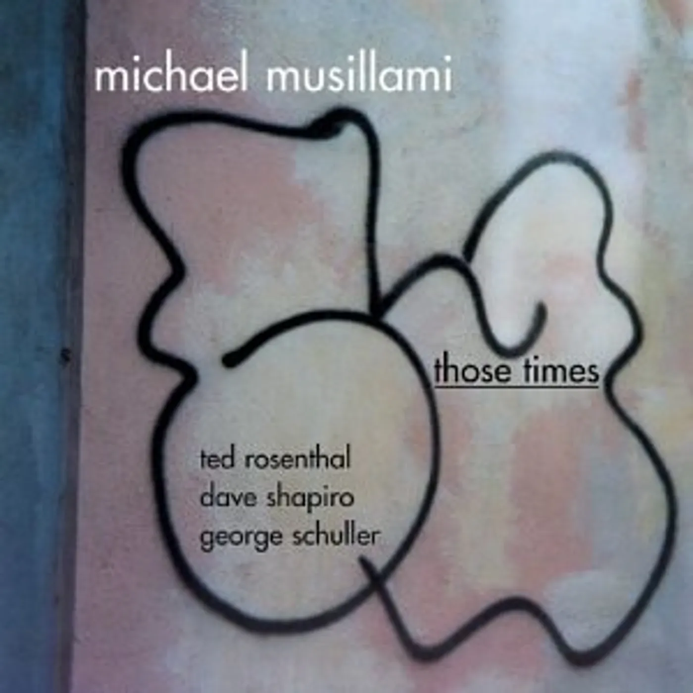Michael Musillami THOSE TIMES CD