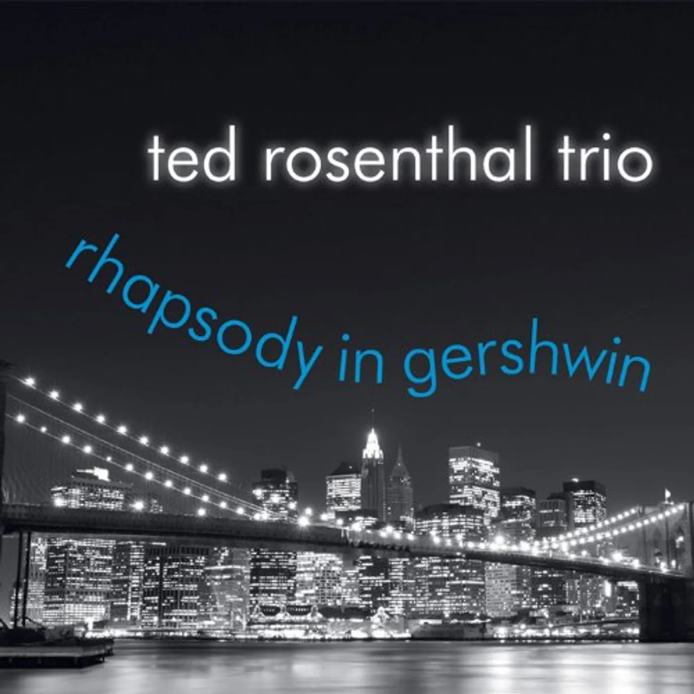 Ted Rosenthal RHAPSODY IN GERSHWIN CD