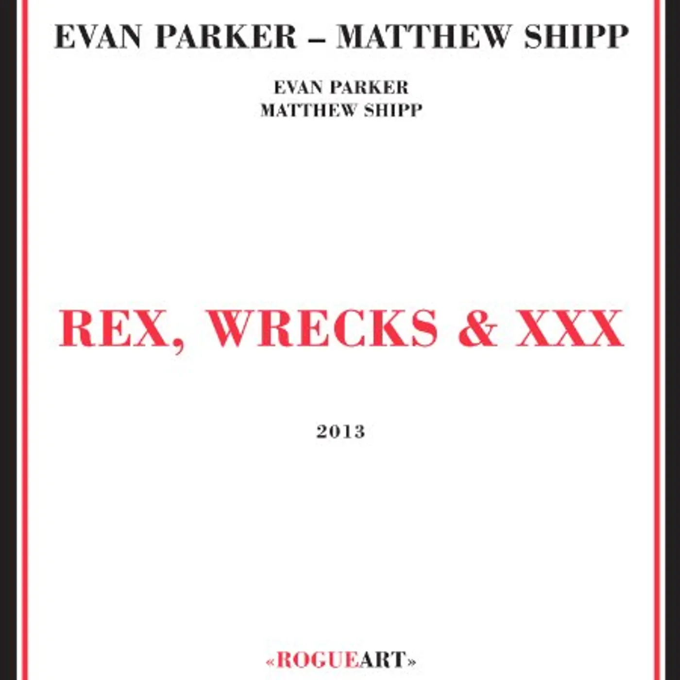Evan Parker REX WRECKS & XXX CD