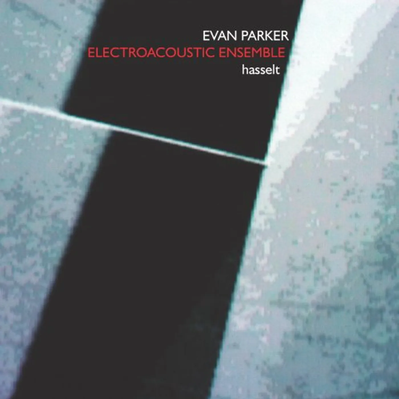 Evan Parker ELECTROACOUSTIC ENSEMBLE-HASSELT CD