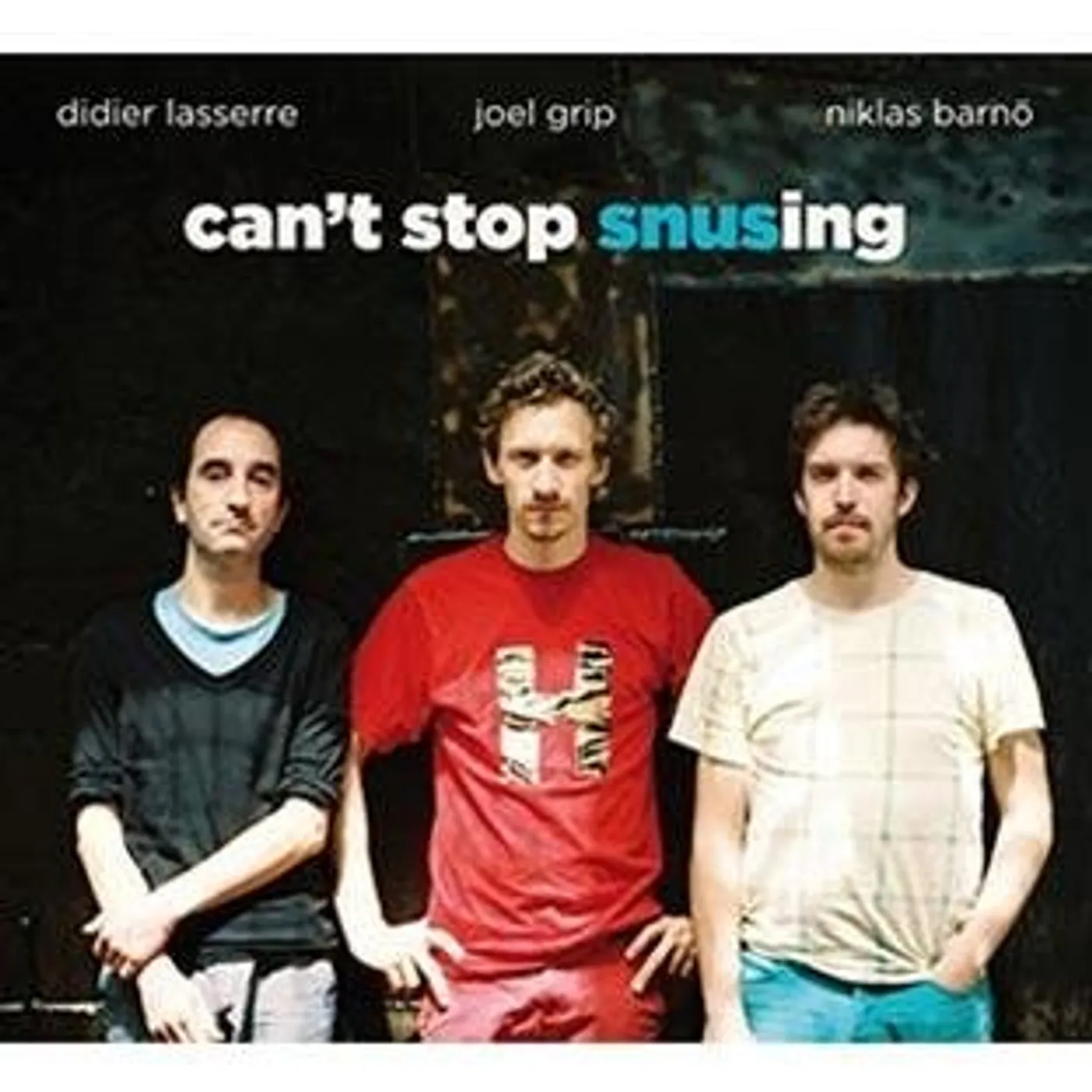 CAN'T STOP SNUSING CD