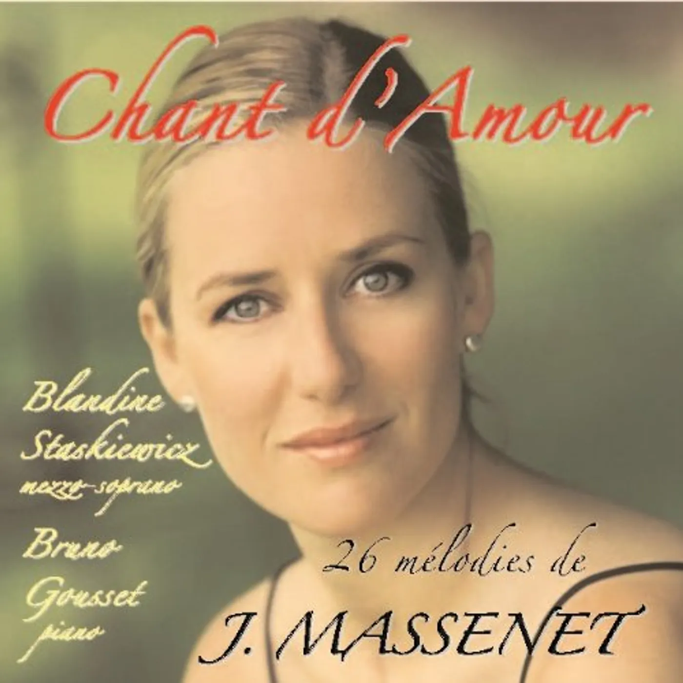 Blandine Staskiewicz CHANT D AMOUR / 26 MELODIES CD