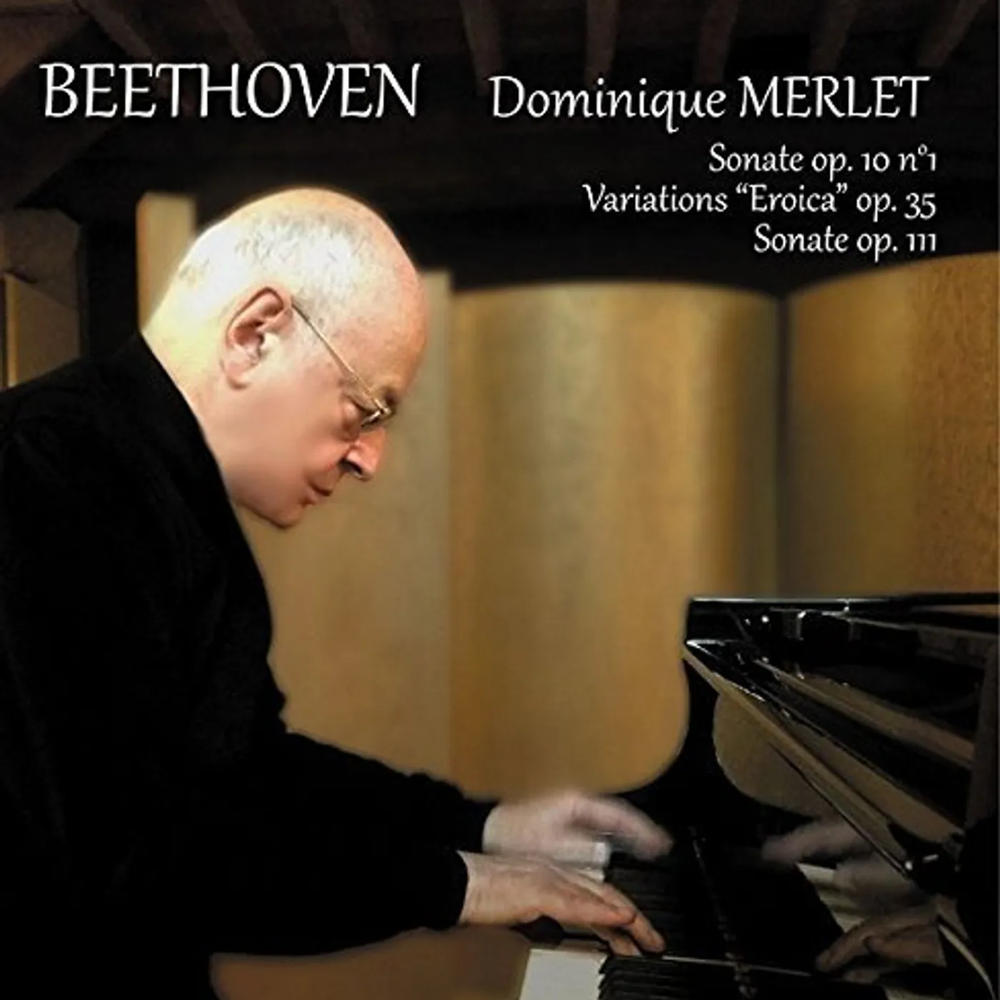 Dominique Merlet SONATES POUR PIANO OPUS 10 / OPUS 111 CD