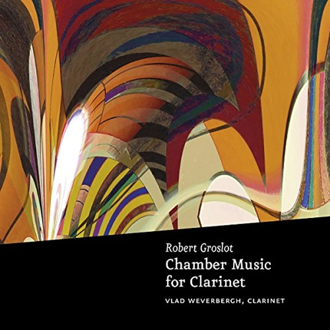 Vlad Weverbergh CHAMBER MUSIC FOR CLARINET CD