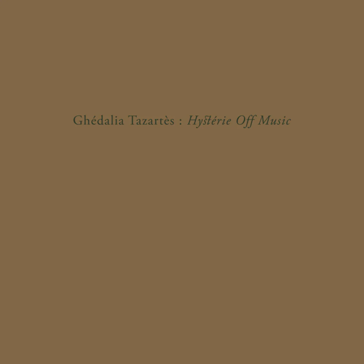 Ghédalia Tazartès HYSTERIE OFF MUSIC Vinyl Record