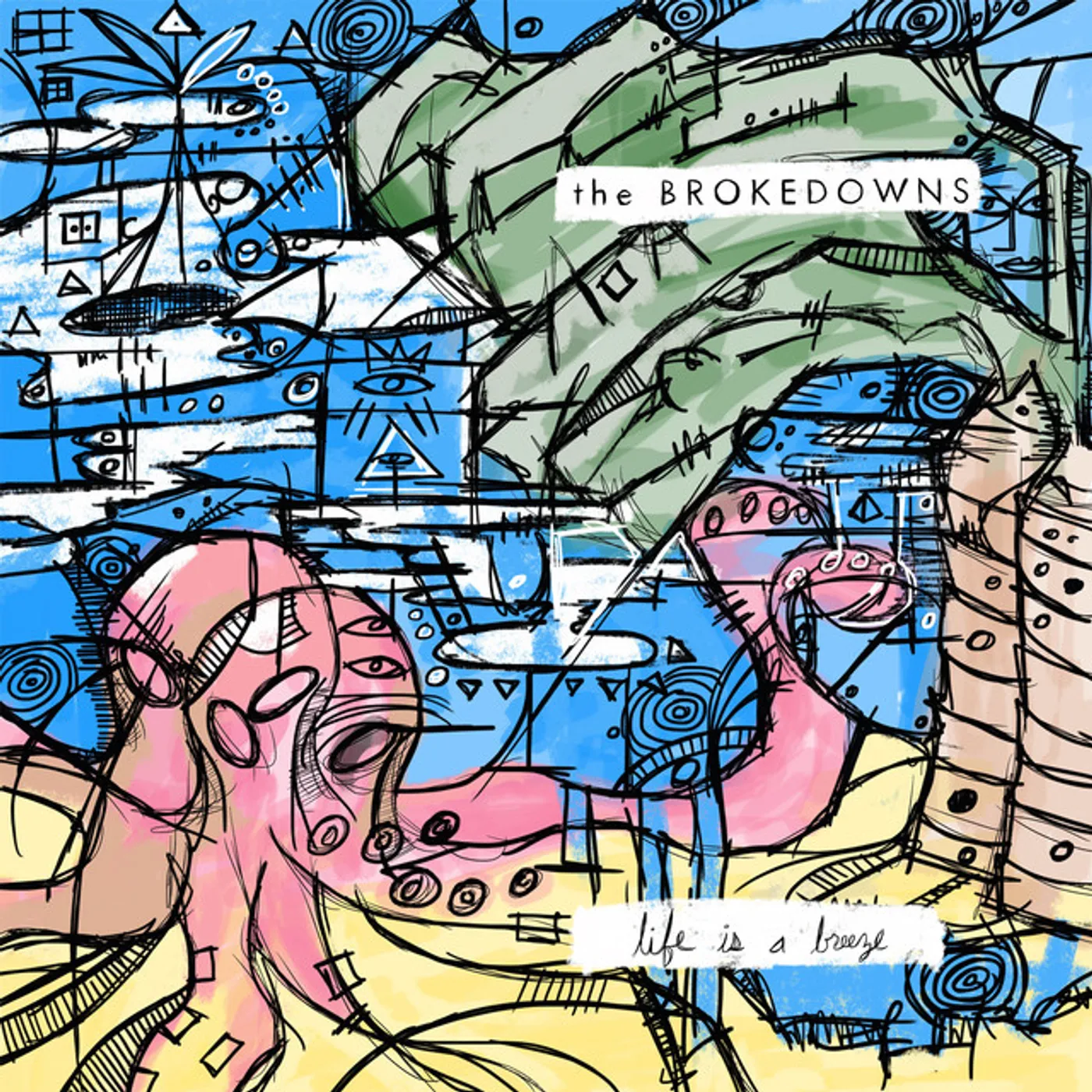 The Brokedowns Life Is A Breeze Vinyl Record