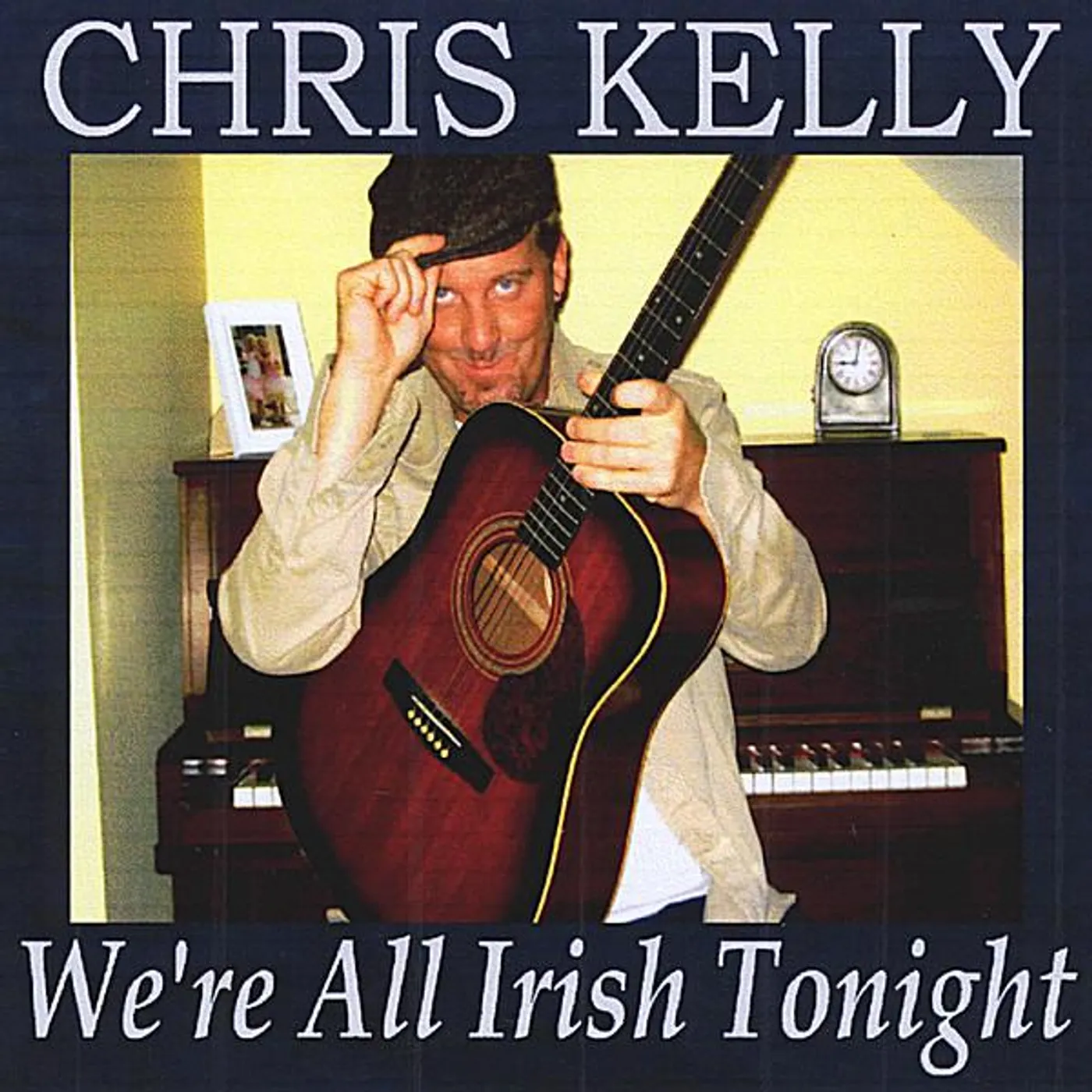Chris Kelly WE'RE ALL IRISH TONIGHT CD