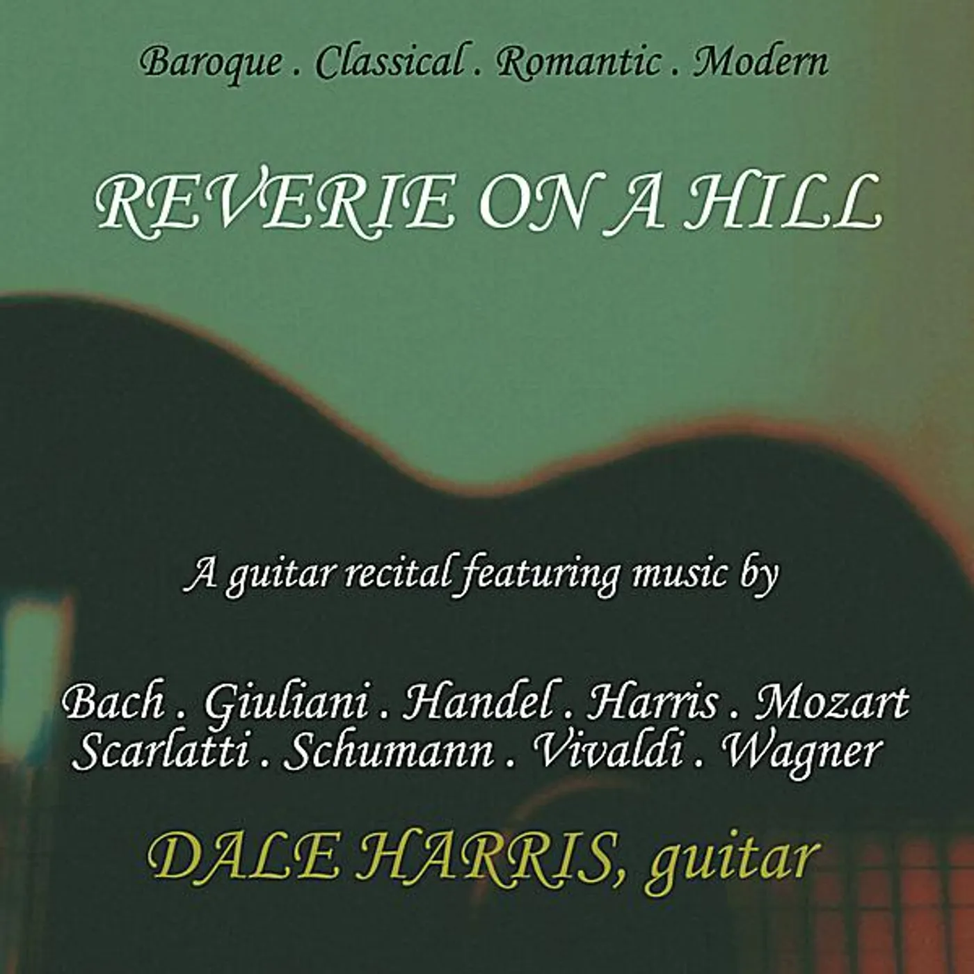 Dale Harris REVERIE ON A HILL CD