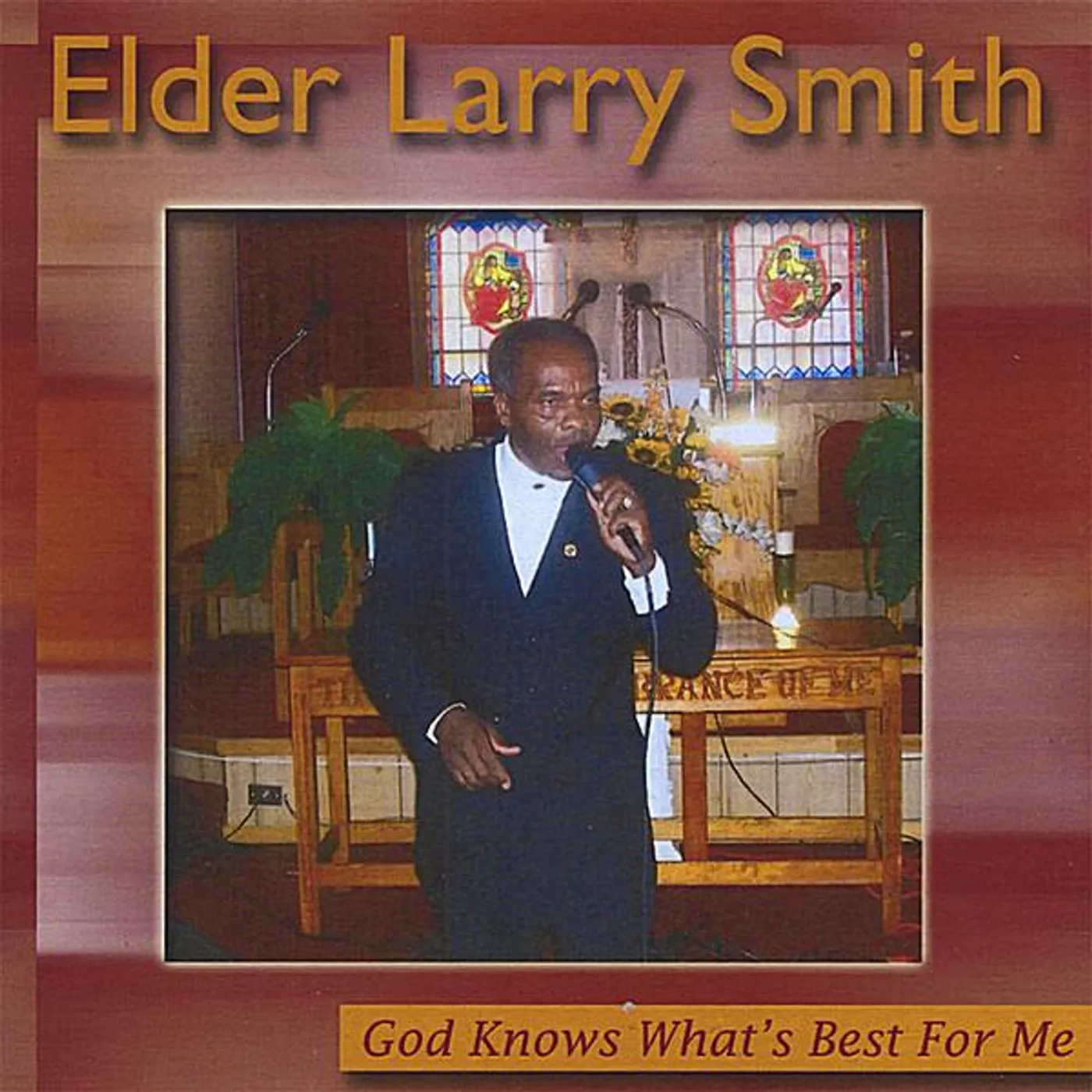Larry Smith GOD KNOWS WHAT'S BEST FOR ME CD