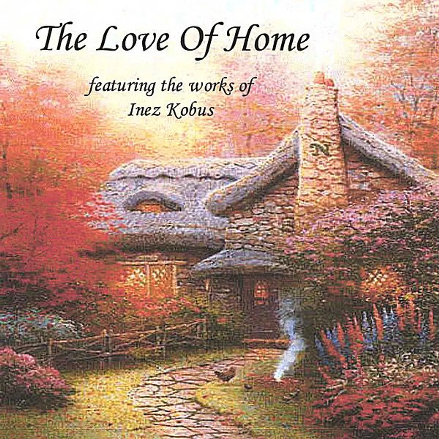Inez Kobus LOVE OF HOME CD