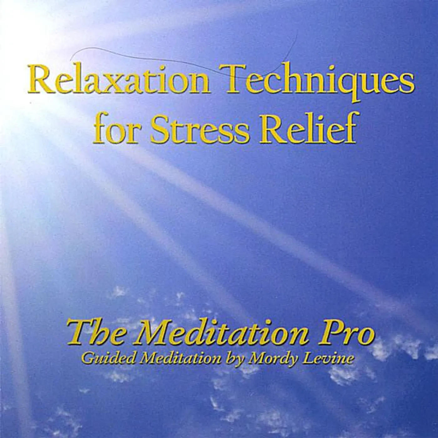 Mordy Levine RELAXATION TECHNIQUES FOR STRESS RELIEF CD