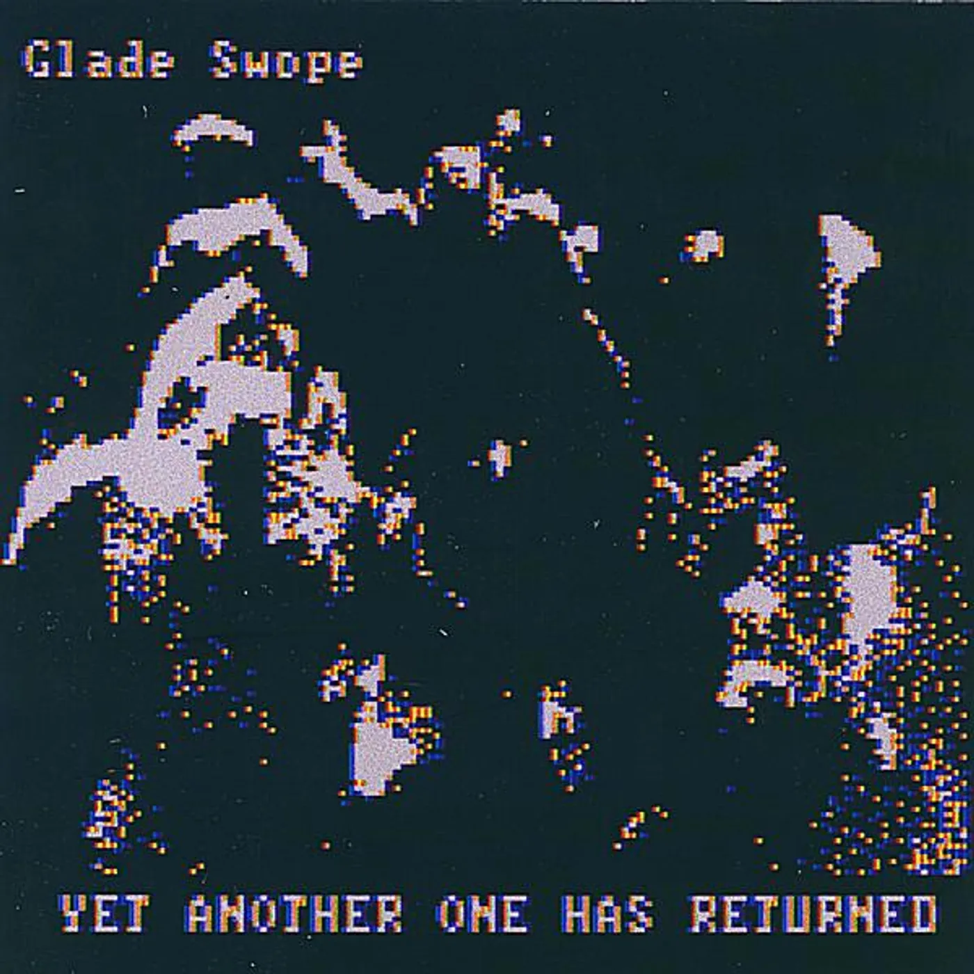 Glade Swope YET ANOTHER ONE HAS RETURNED CD