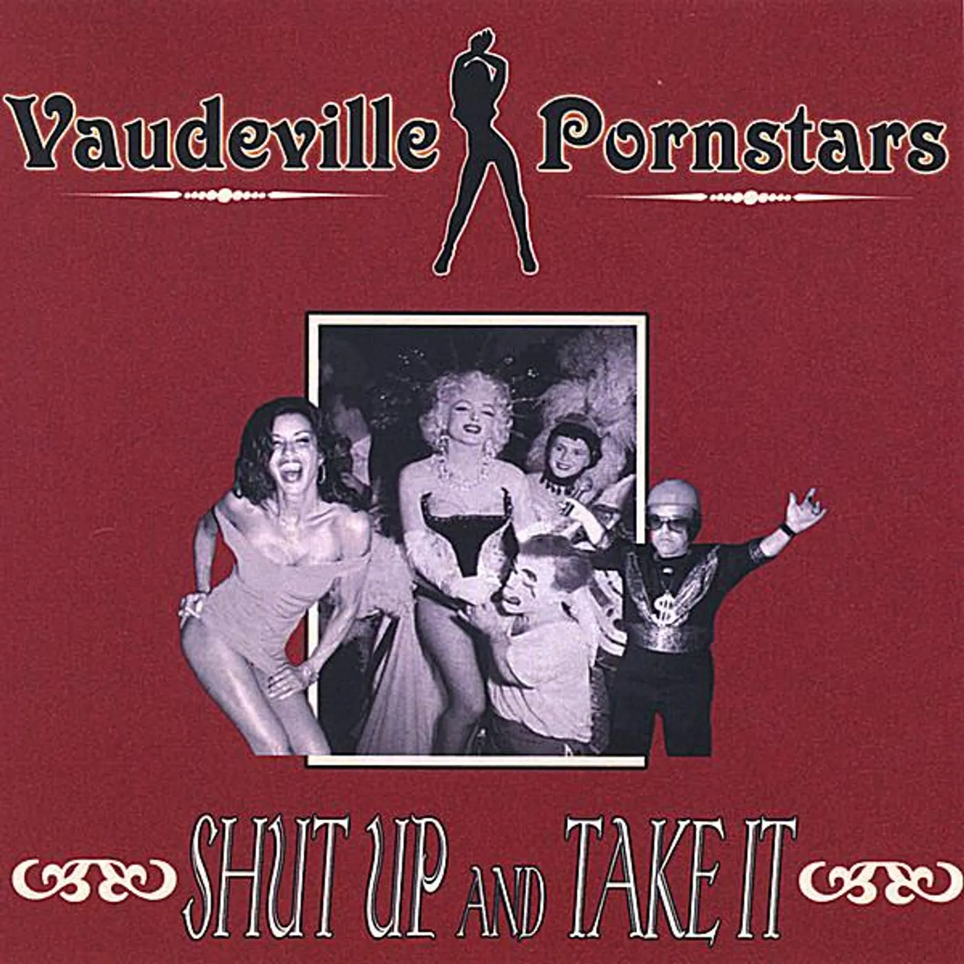 Vaudeville Pornstars SHUT UP & TAKE IT CD