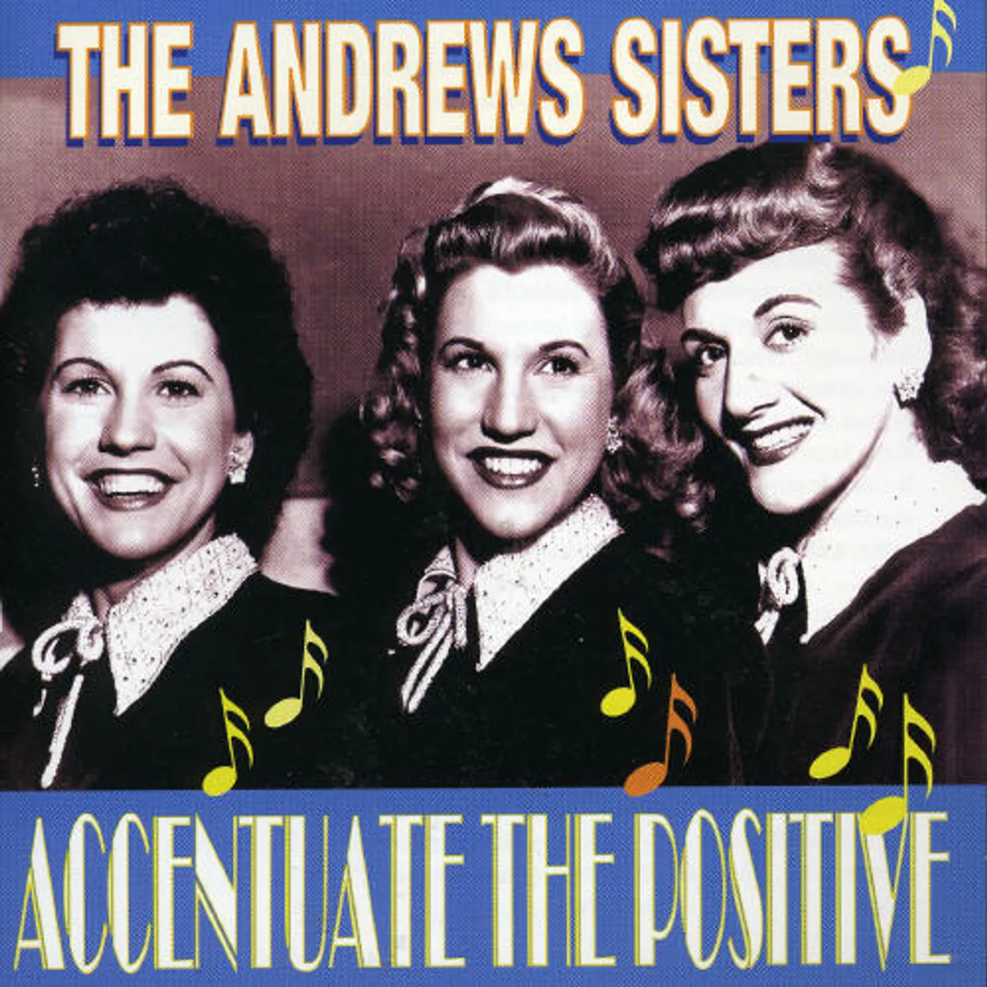 Andrew Sisters ACCENTUATE THE POSITIVE CD