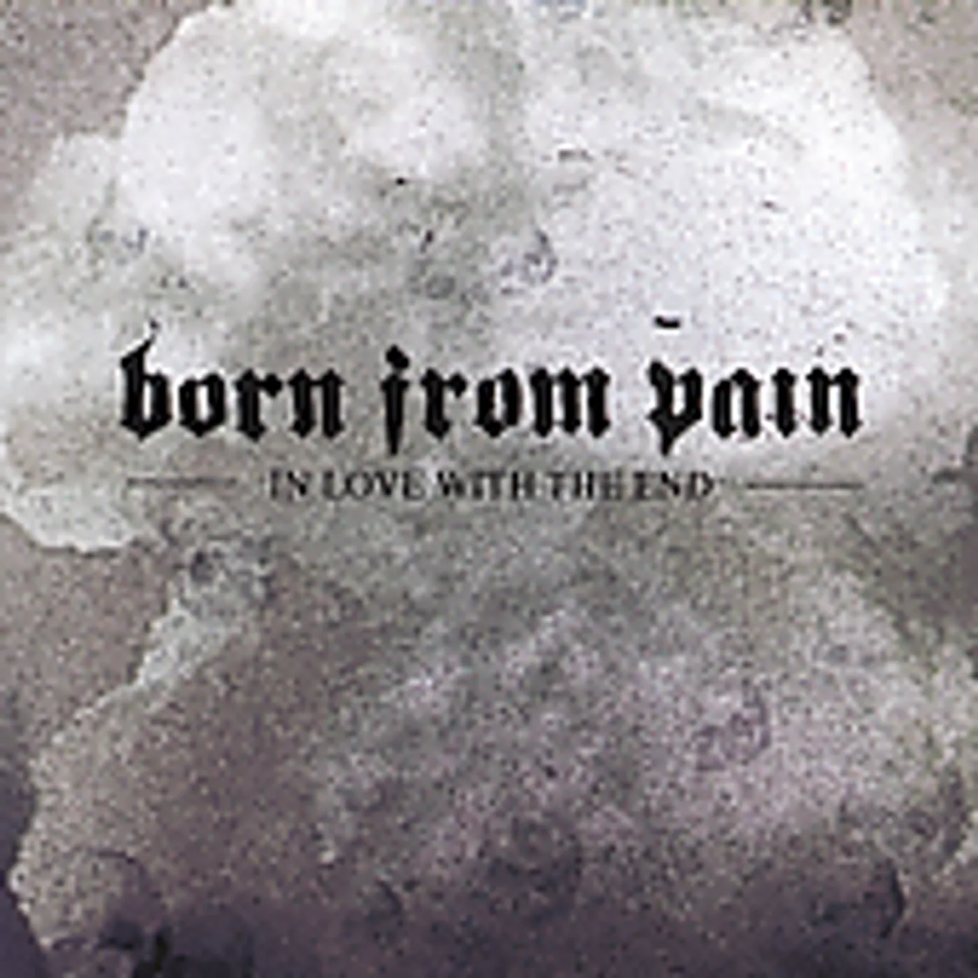 Born From Pain IN LOVE WITH THE END CD