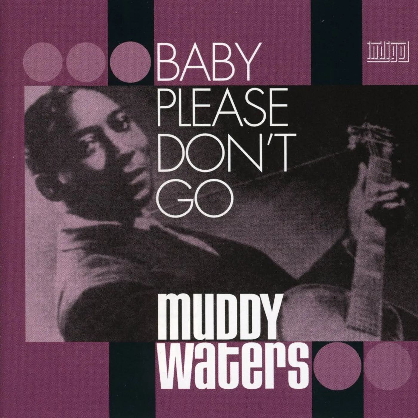 Muddy Waters BABY PLEASE DON'T GO.. CD