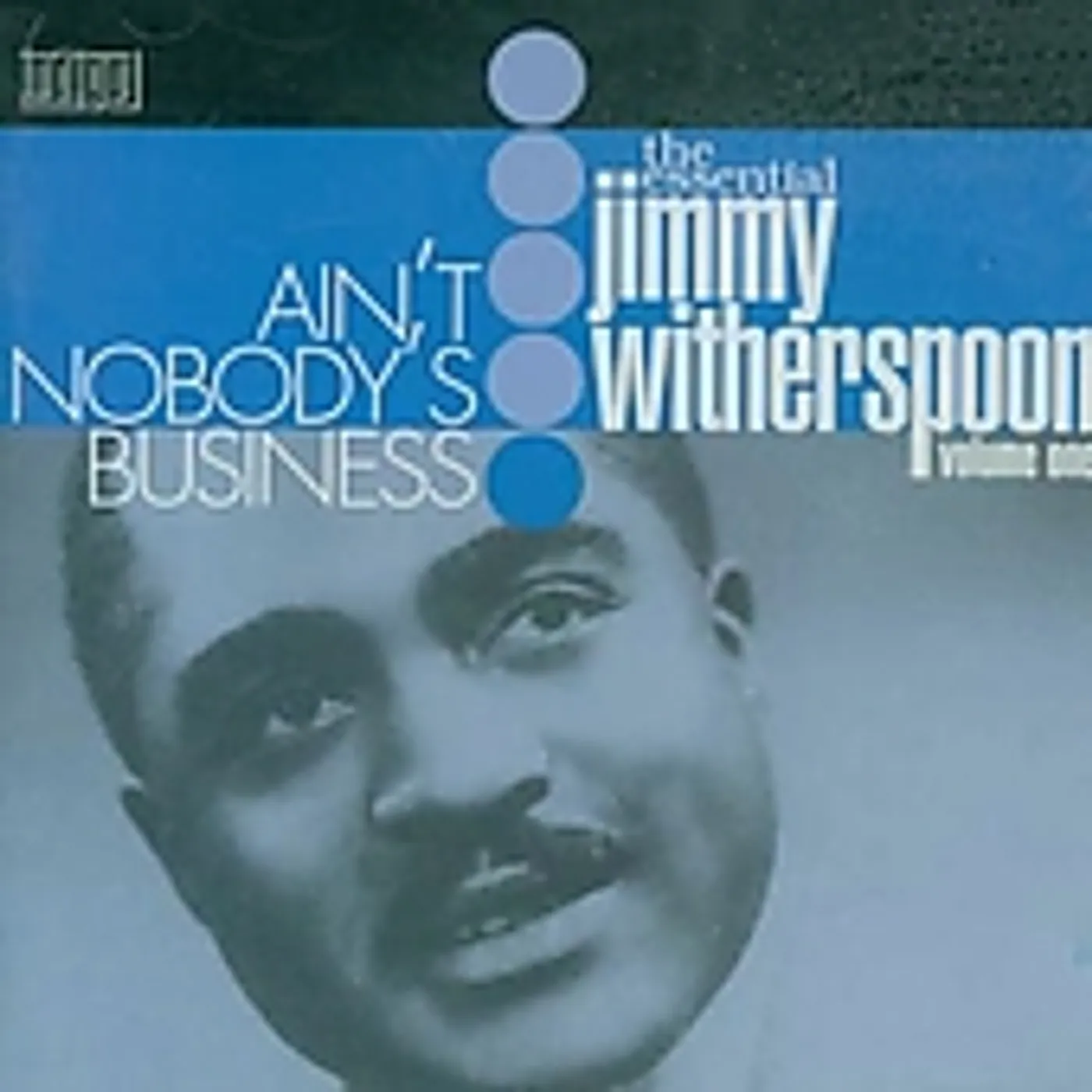 Jimmy Witherspoon AIN'T NOBODY'S BUSINESS CD