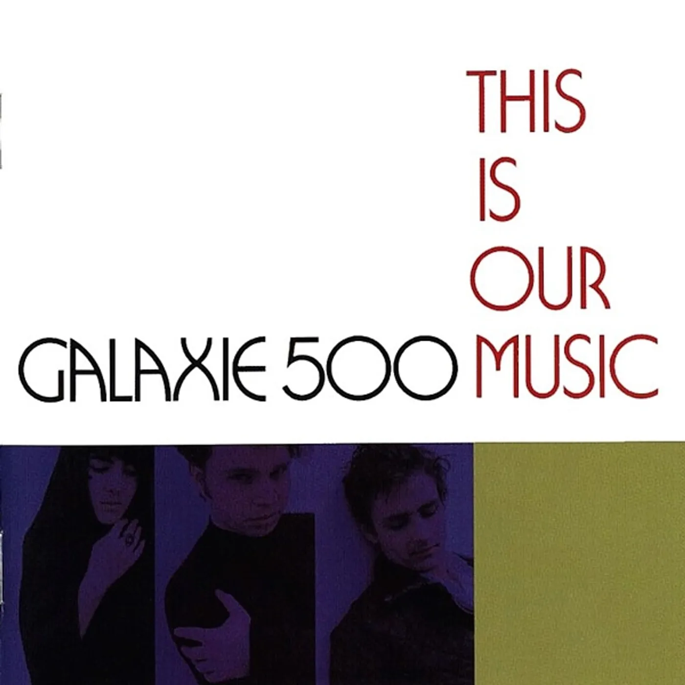 Galaxie 500 THIS IS OUR MUSIC Vinyl Record - UK Release