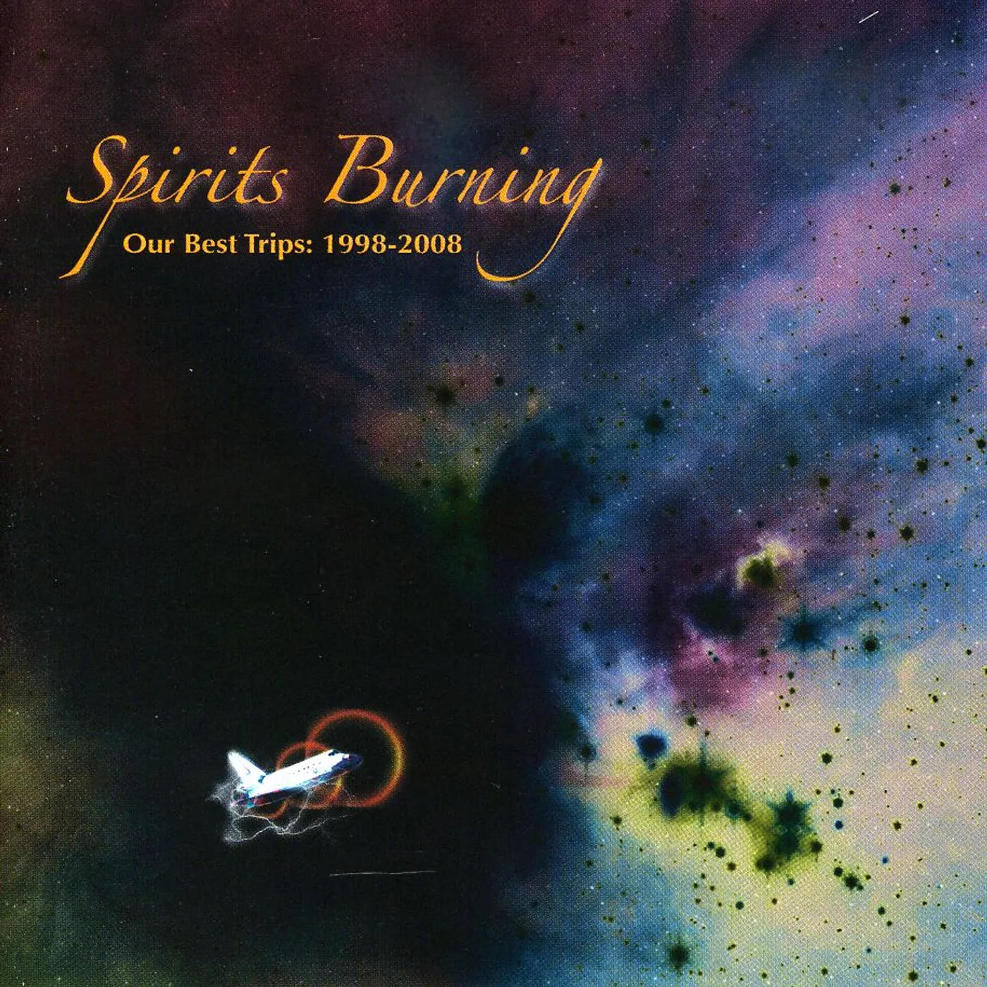 Spirits Burning OUR BEST TRIPS: 1998 TO 2008 CD