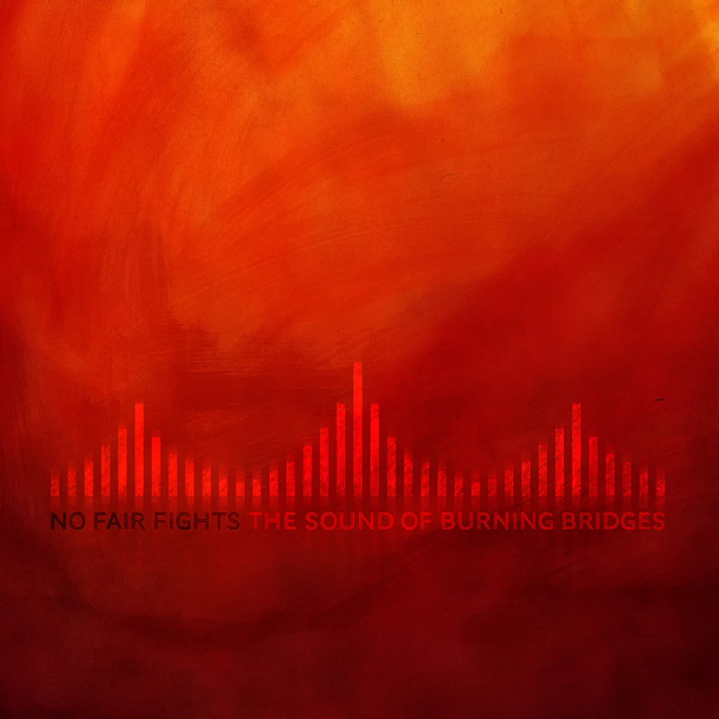 No Fair Fights SOUND OF BURNING BRIDGES CD