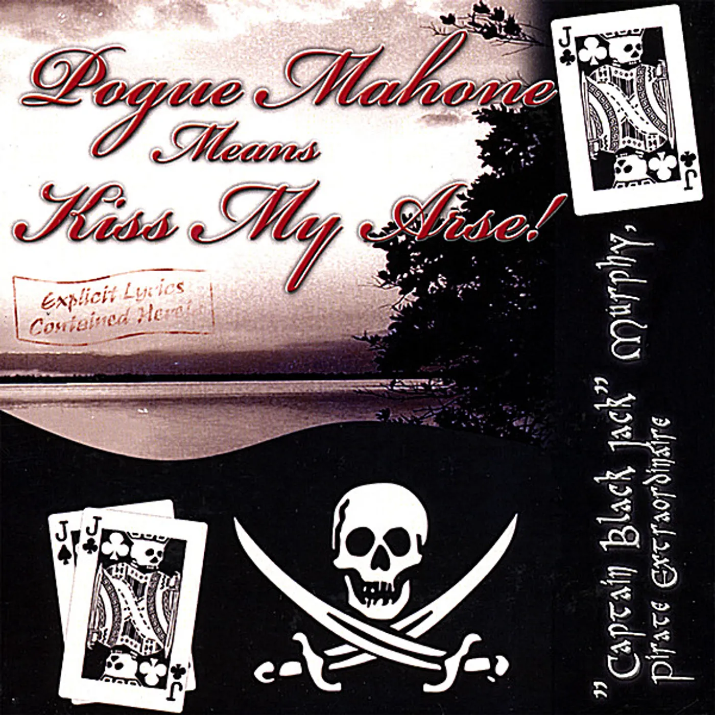 Captain Black Jack Murphy POGUE MAHONE MEANS KISS MY ARSE CD