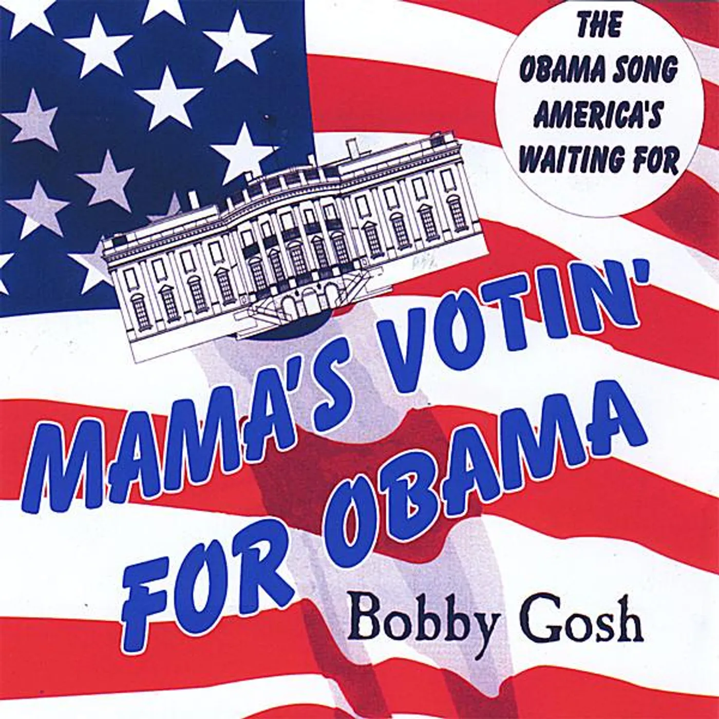 Bobby Gosh MAMA'S VOTIN' FOR OBAMA CD