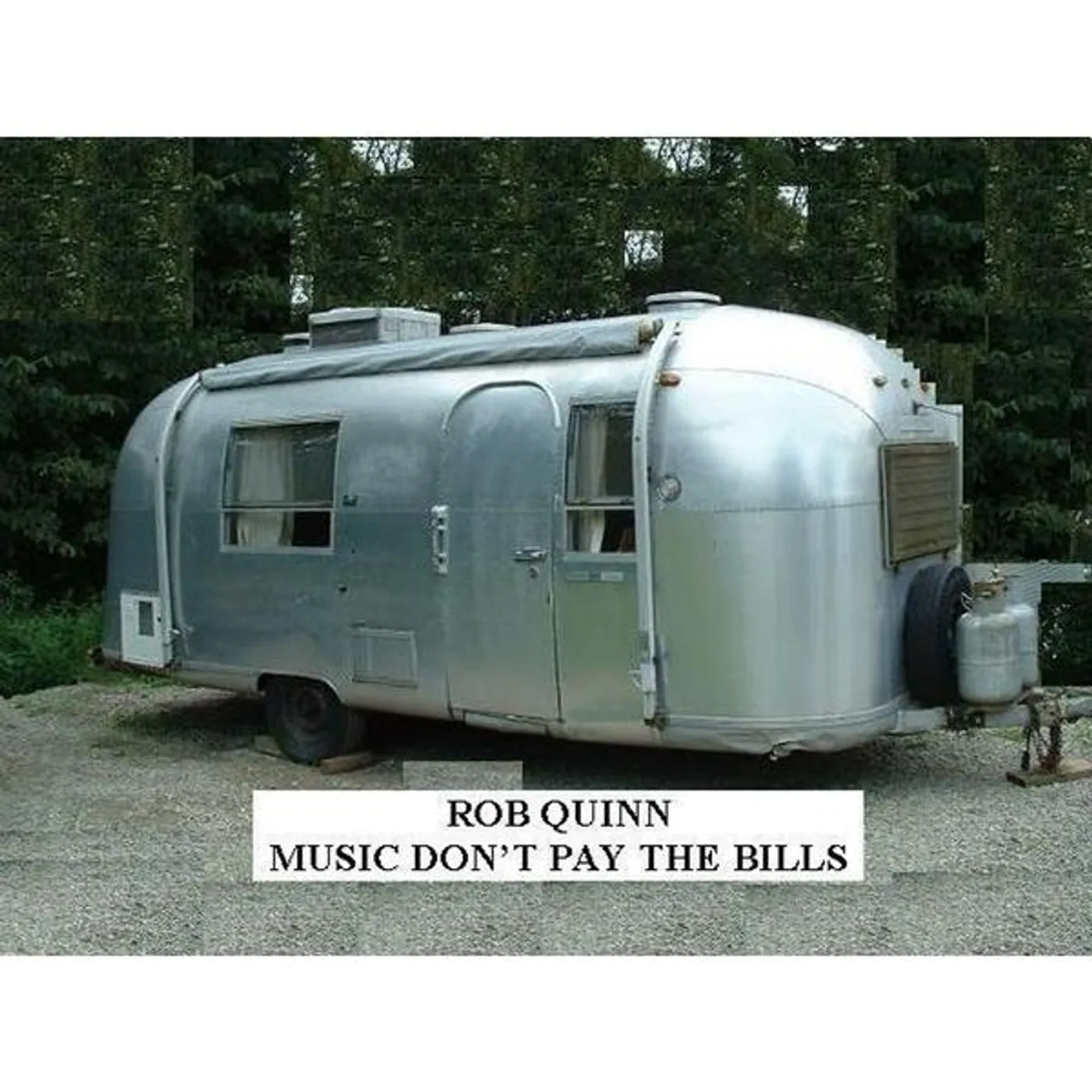 Rob Quinn MUSIC DON'T PAY THE BILLS CD