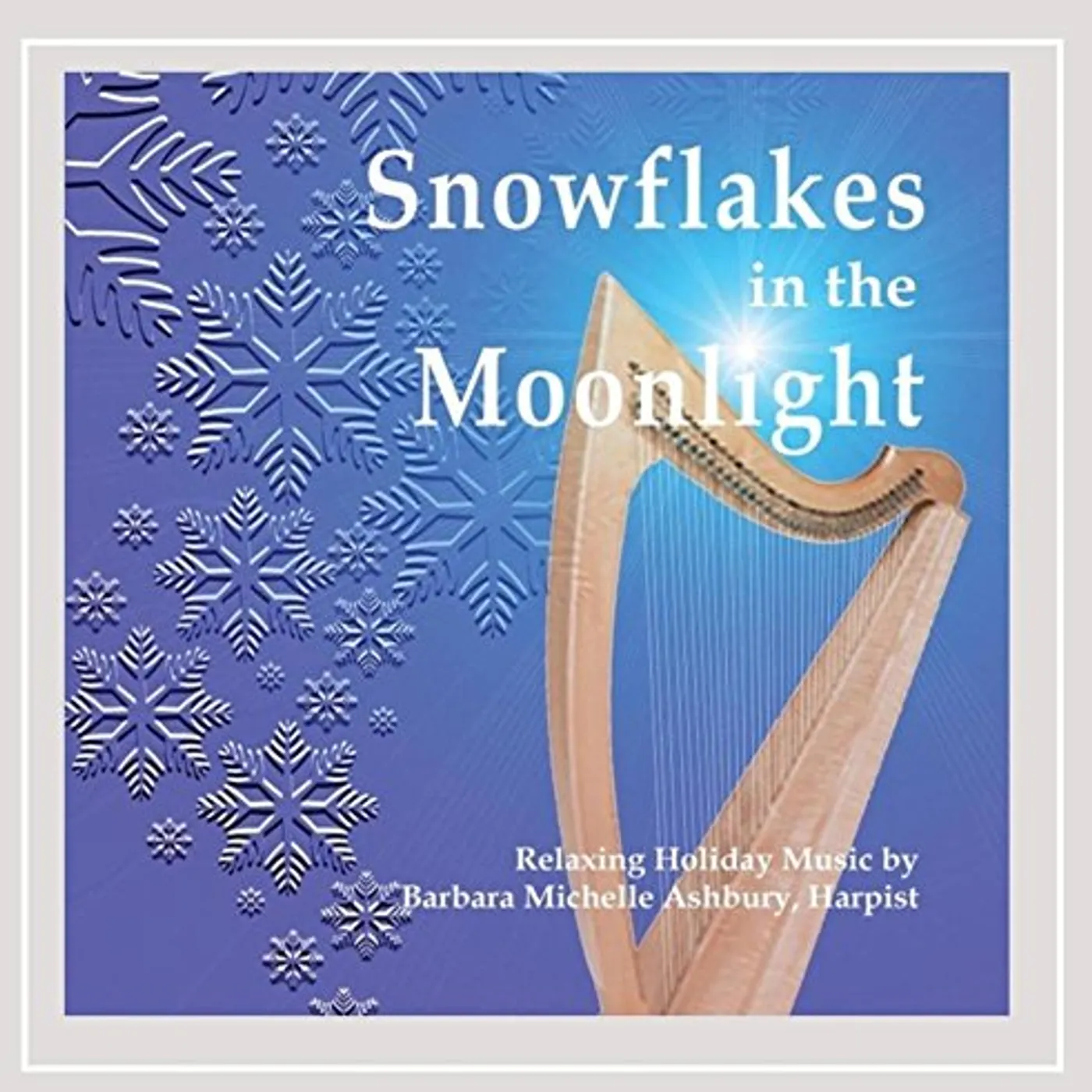 Barbara Michelle Ashbury SNOWFLAKES IN THE MOONLIGHT CD