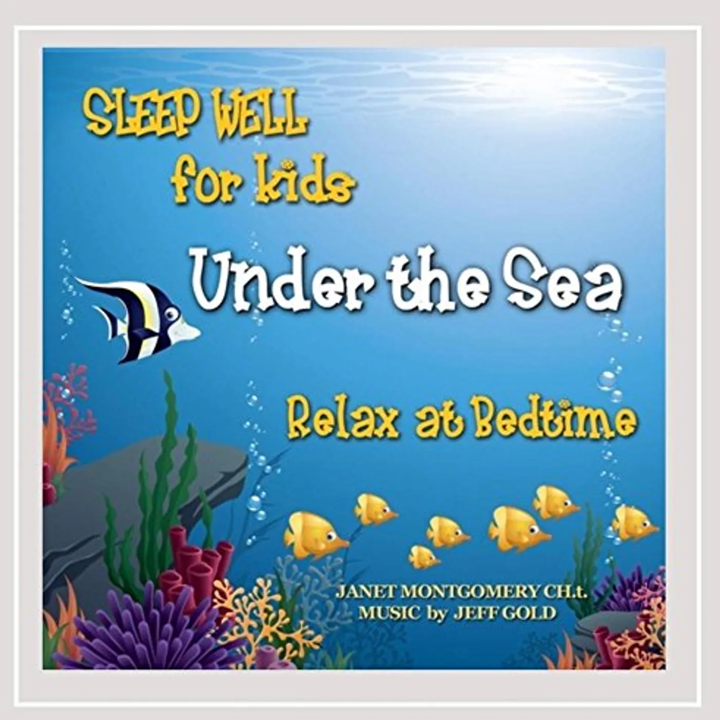 Janet Montgomery SLEEP WELL FOR KIDS: UNDER THE SEA CD