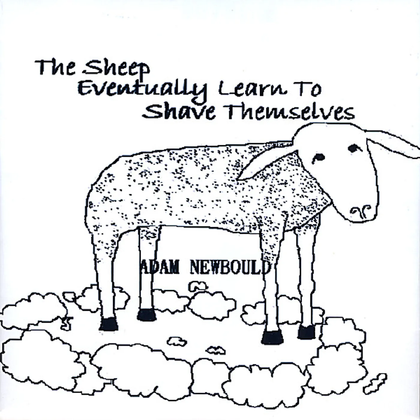 Adam Newbould SHEEP EVENTUALLY LEARN TO SHAVE THEMSELVES CD