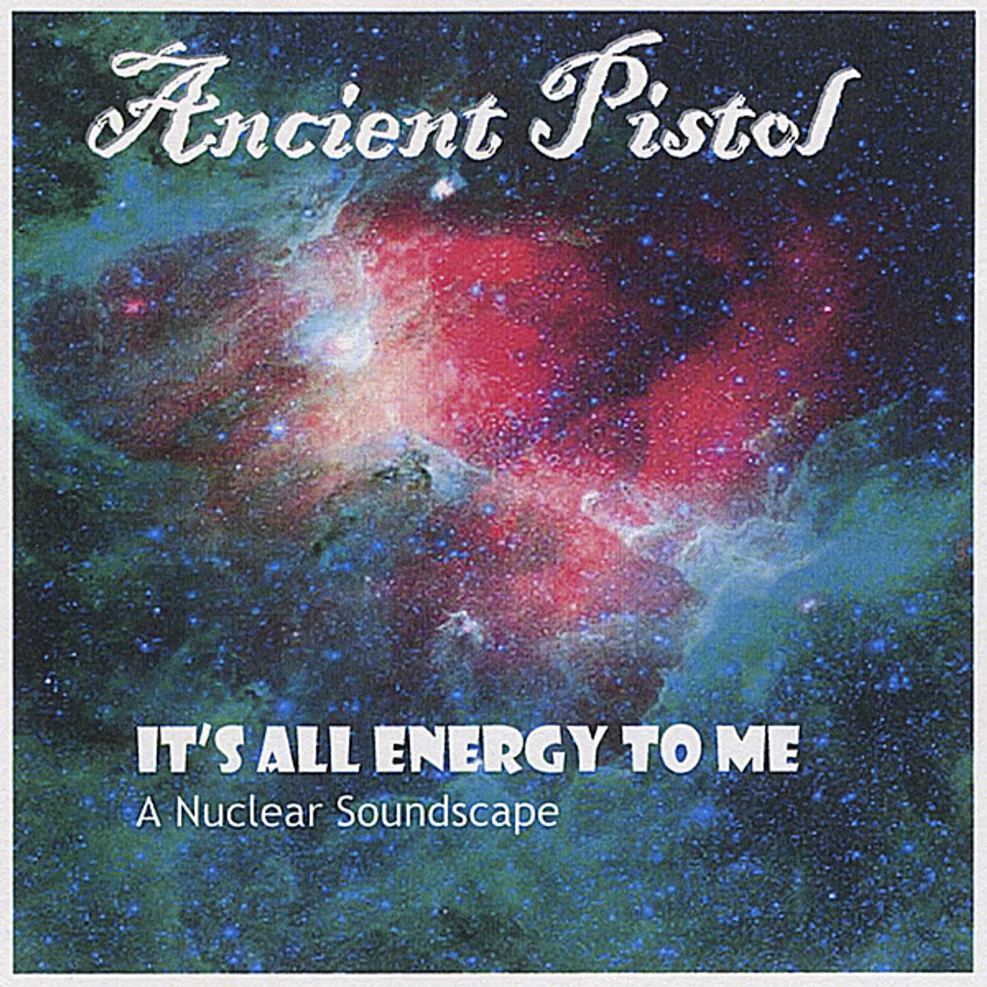Ancient Pistol IT'S ALL ENERGY TO ME CD