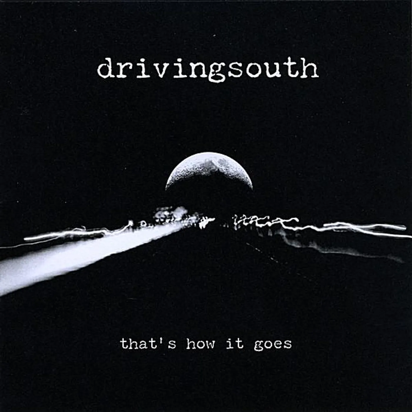 Driving South THAT'S HOW IT GOES CD
