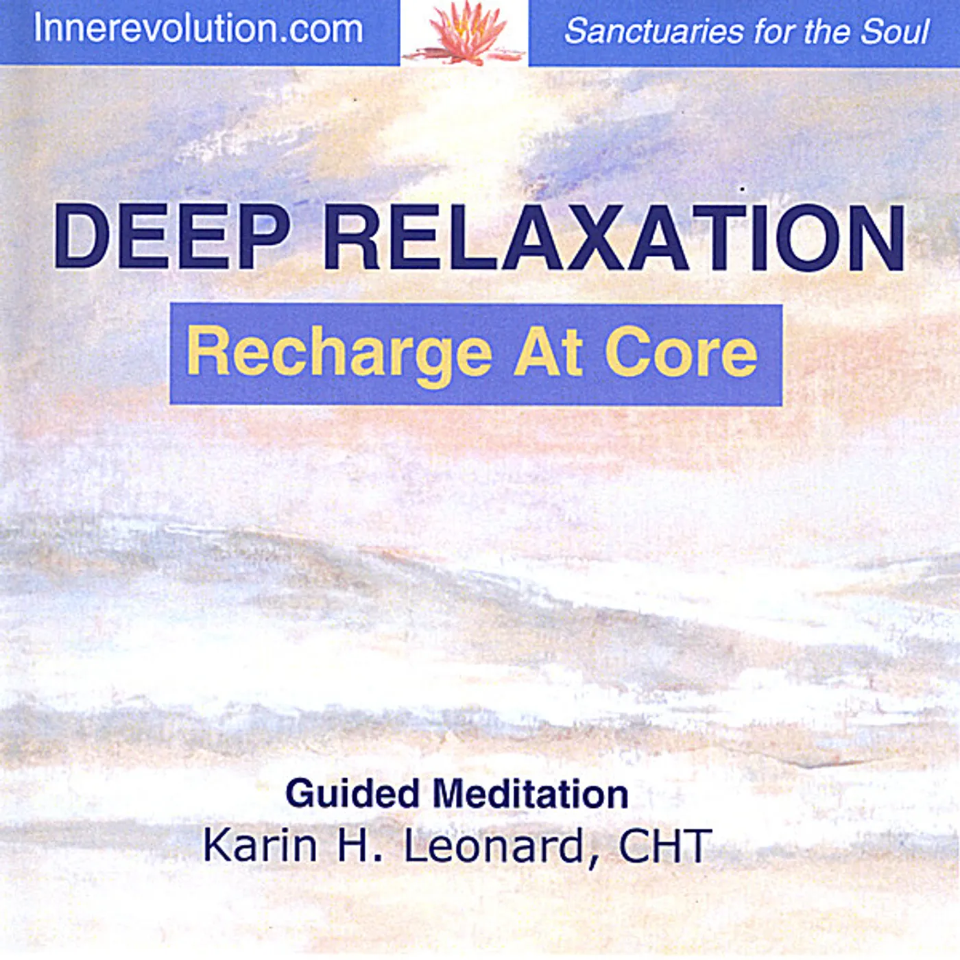 Karin H. Leonard DEEP RELAXATION - RECHARGE AT CORE CD