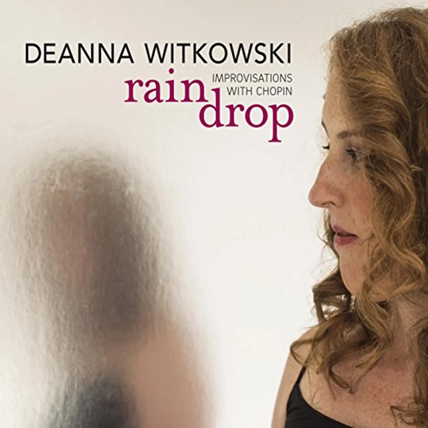 Deanna Witkowski RAINDROP: IMPROVISATIONS WITH CHOPIN CD