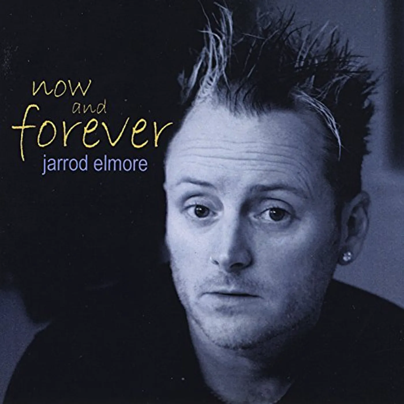Jarrod Elmore NOW AND FOREVER CD